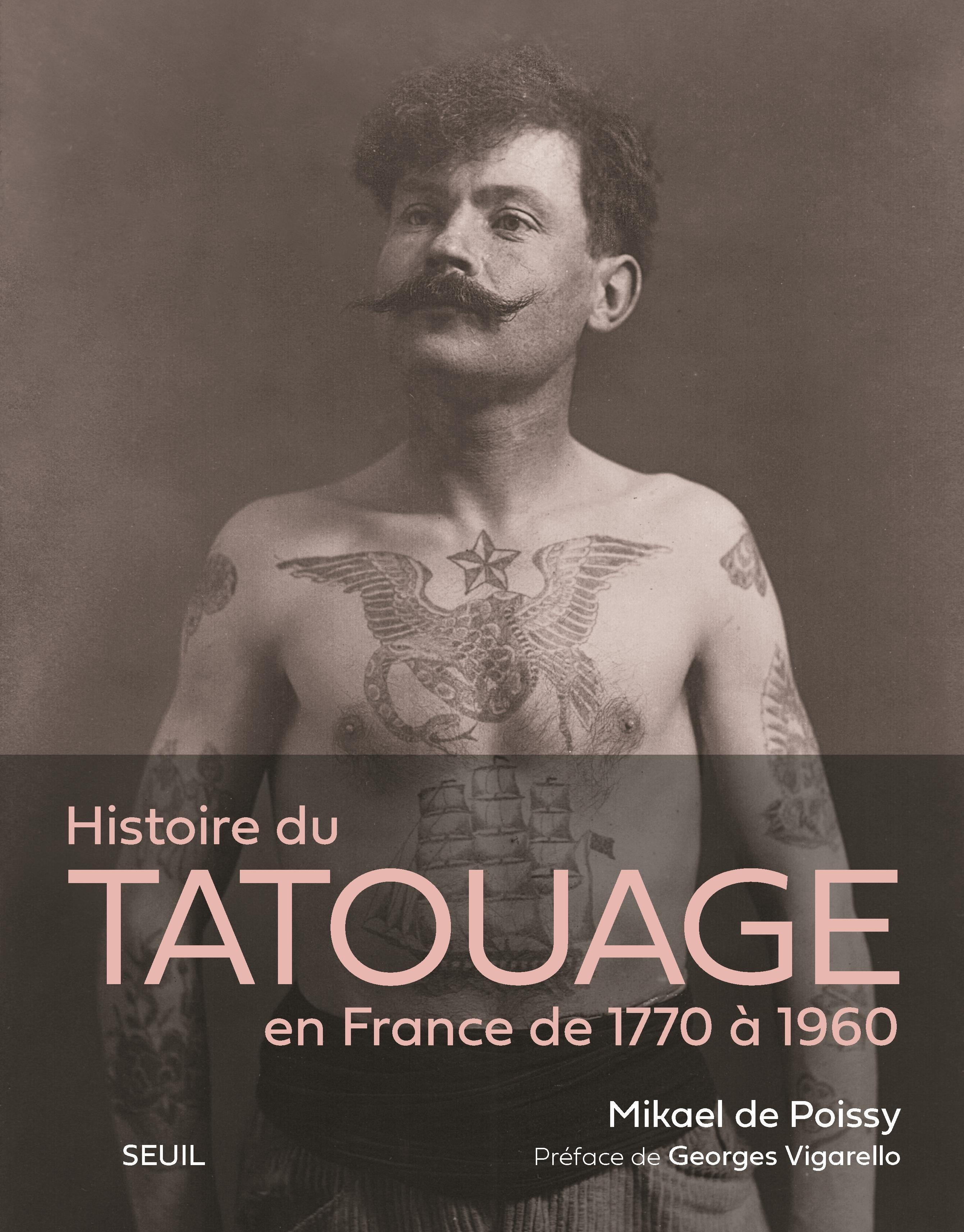 Histoire du tatouage en France - Mikael de Poissy - SEUIL