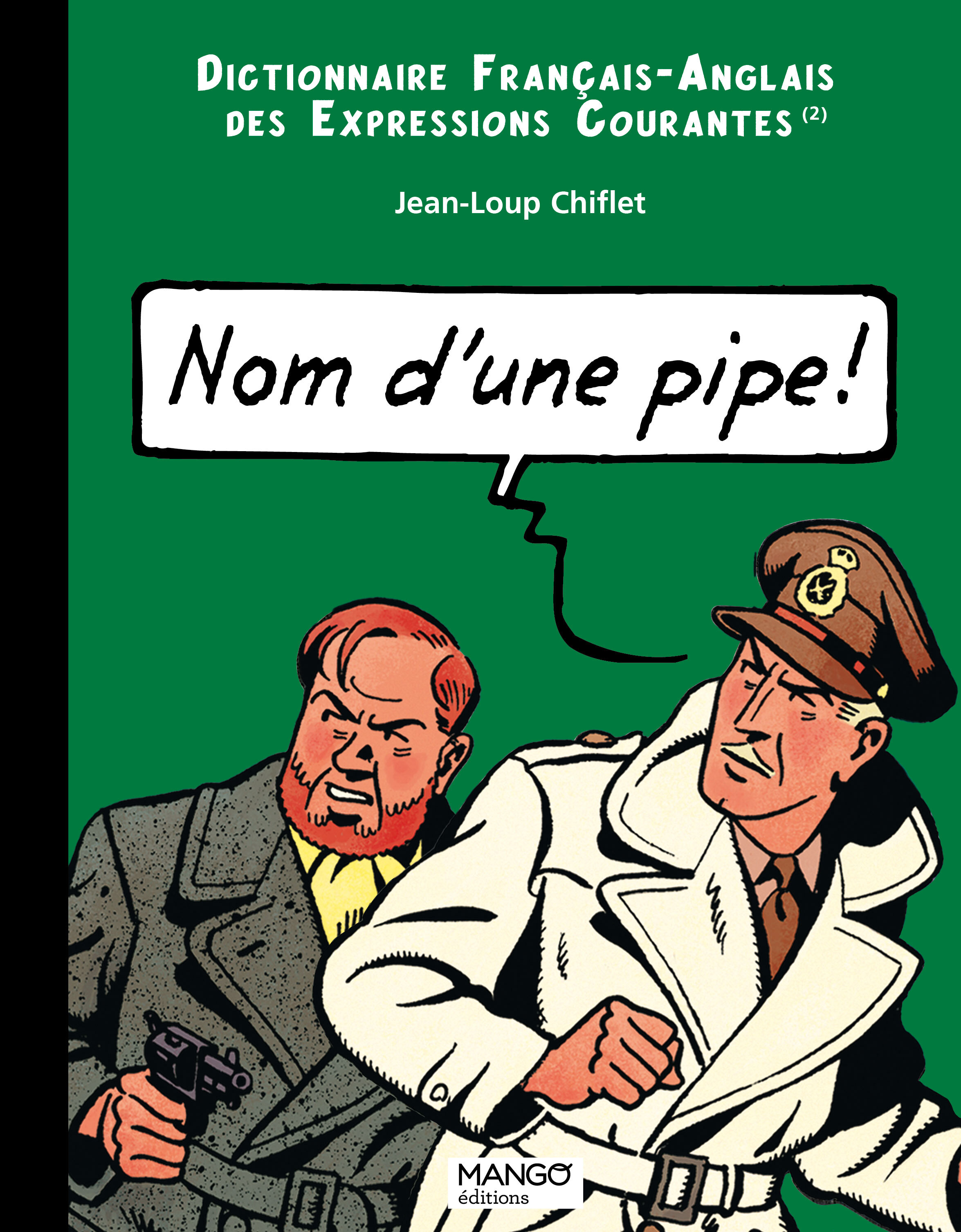 Nom d'une pipe, name of a pipe - Jean-Loup Chiflet - MANGO