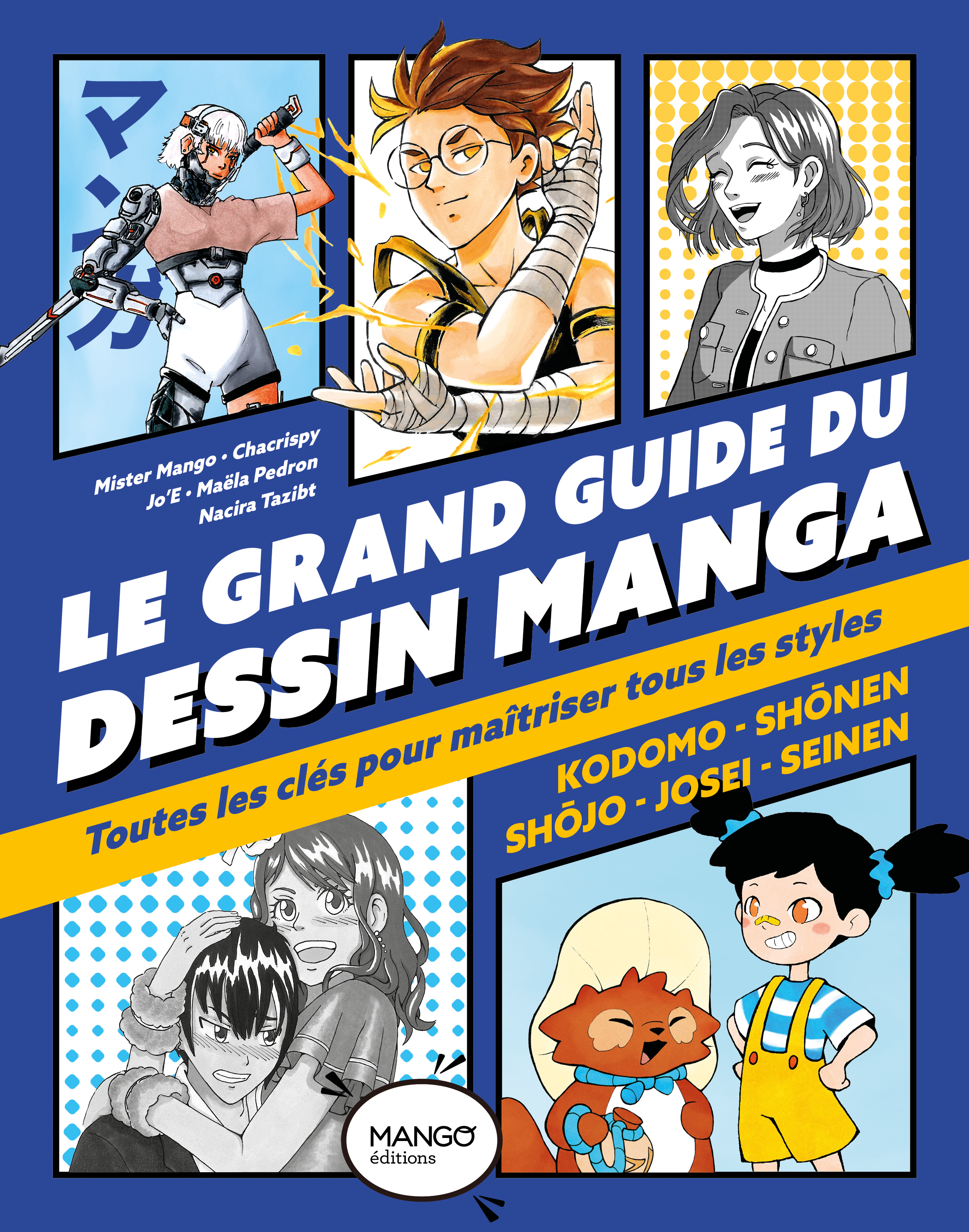 Le grand guide du dessin manga - Emilie Jos,  Mister Mango, Maëla Pedron - MANGO