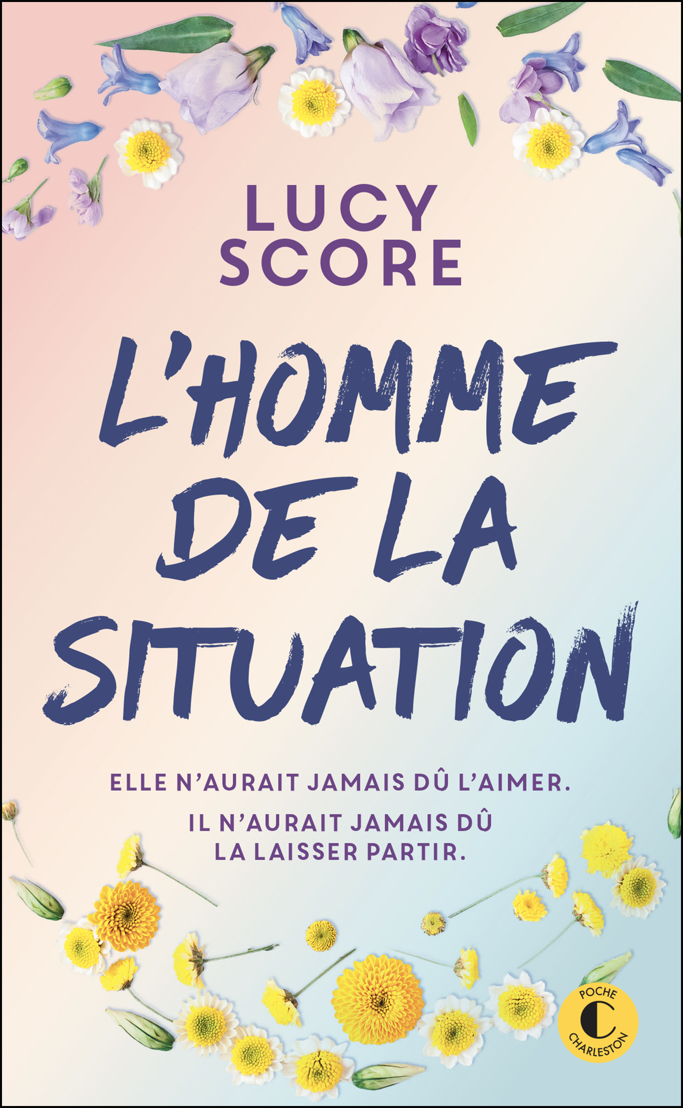L'homme de la situation - Lucy Score - CHARLESTON