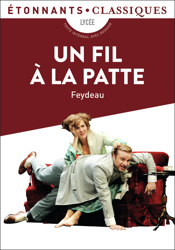 Un fil à la patte - Georges Feydeau - FLAMMARION