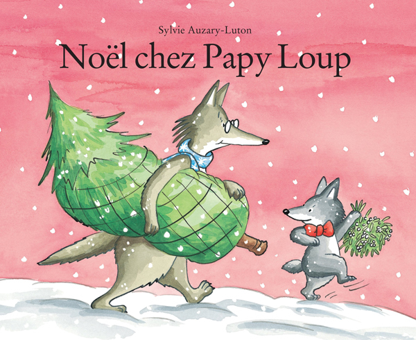 Noël chez Papy Loup - Sylvie Auzary-Luton - EDL