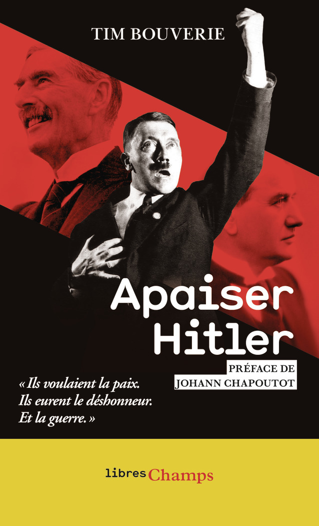Apaiser Hitler - Tim Bouverie, Johann Chapoutot - FLAMMARION