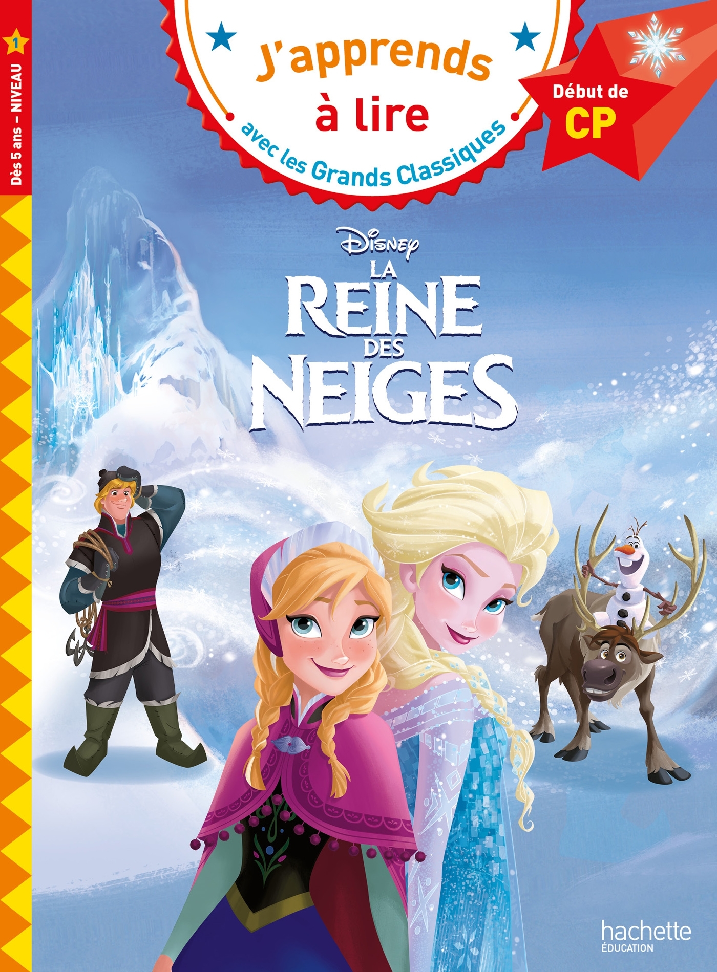 Disney - La Reine des Neiges, CP Niveau 1 - Isabelle Albertin - HACHETTE EDUC