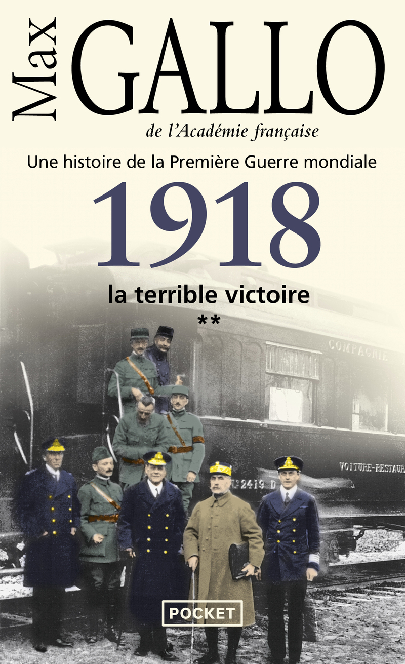 1918, la terrible victoire - Max Gallo - POCKET