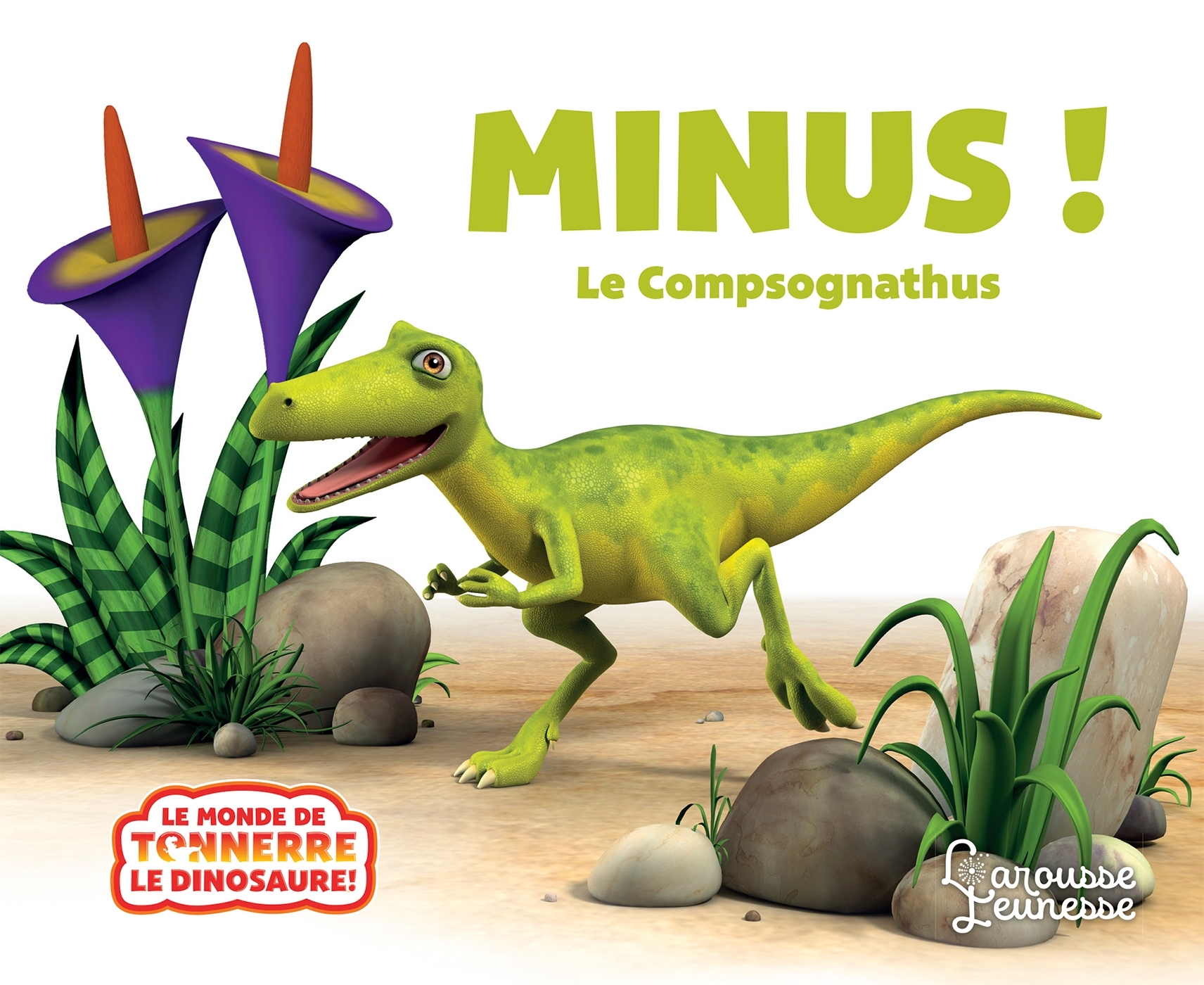 Minus le Compsognathus - Peter Curtis, Jeanne Willis - LAROUSSE