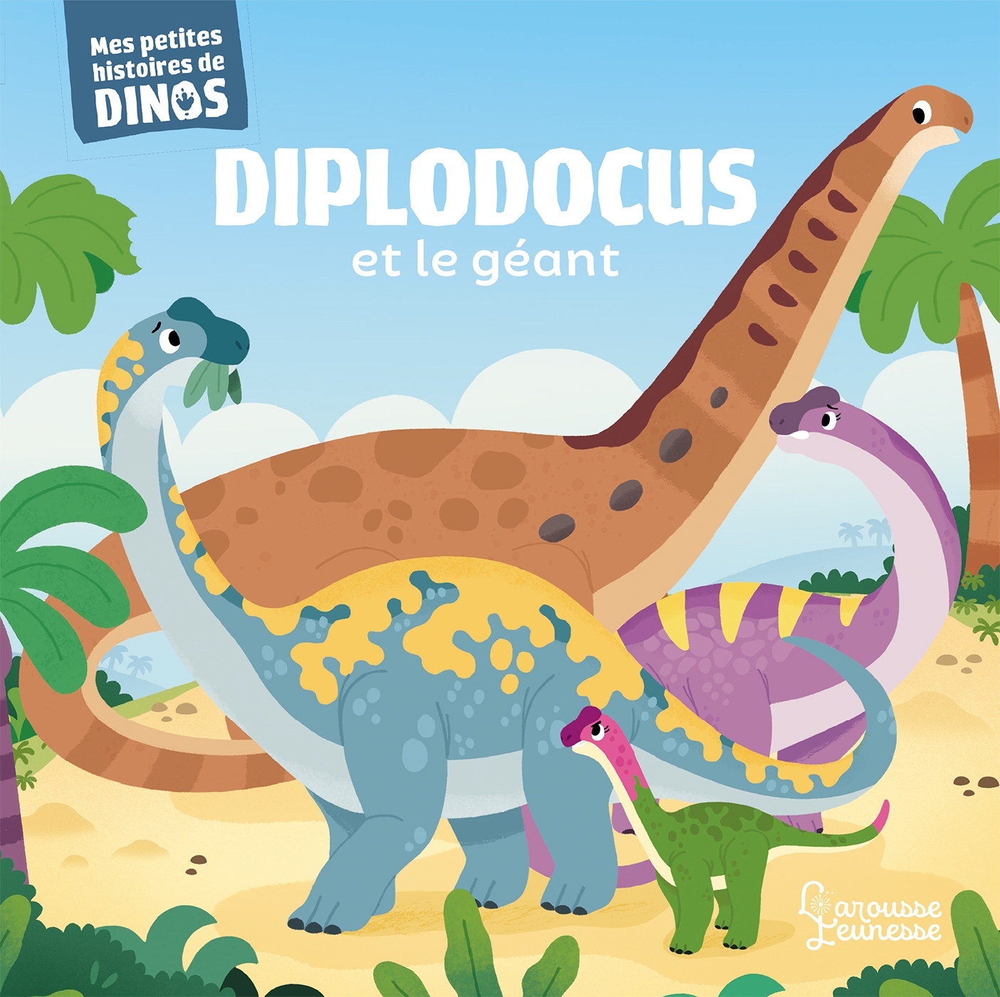 Diplodocus et le géant - Stéphane Frattini - LAROUSSE