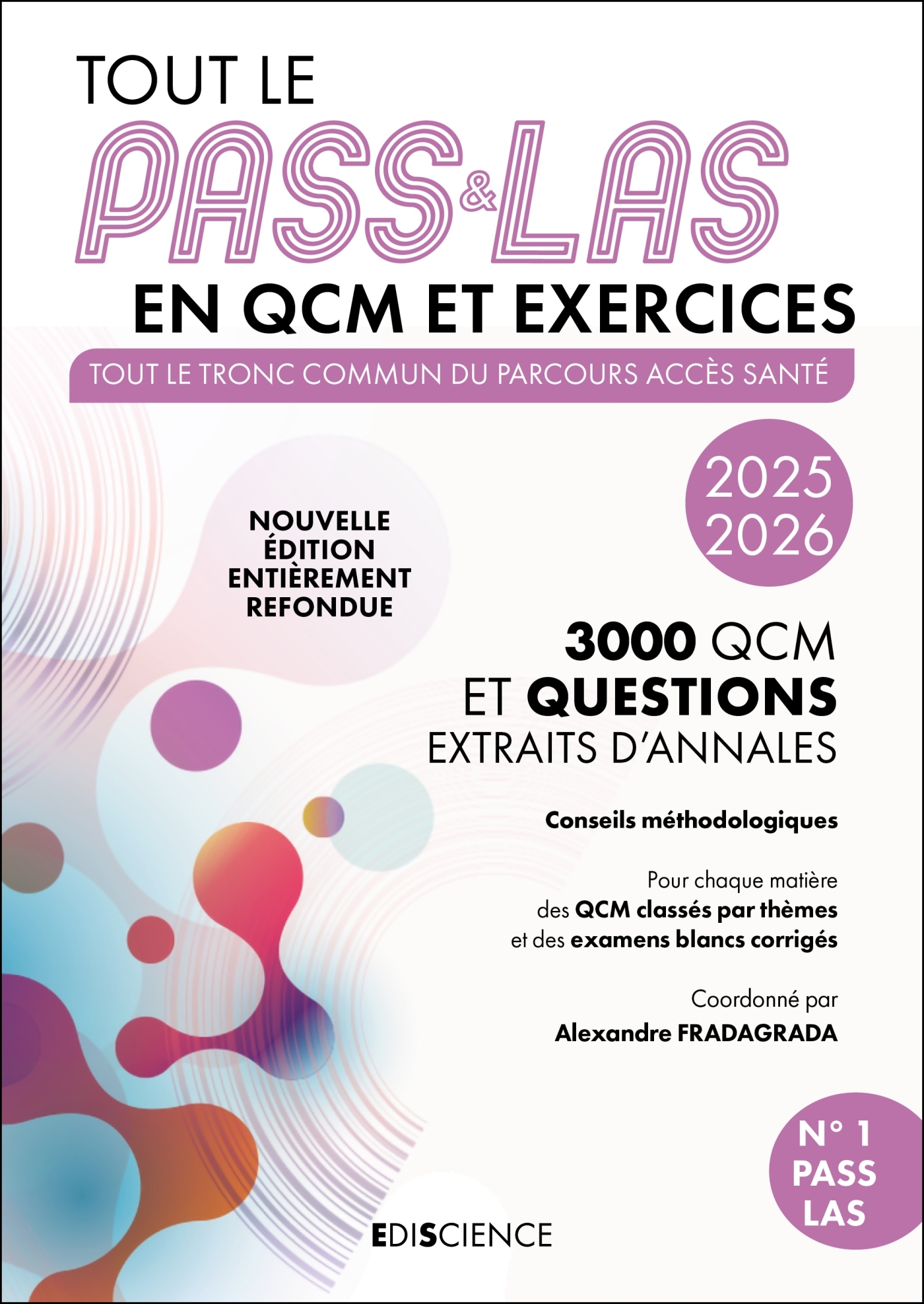 Tout le PASS & LAS en QCM et exercices 2025-2026 - Alexandre Fradagrada, Laurence Sebellin, Daniel Fredon, Simon Beaumont, Jérôme Carletto, Romain Ferry, Gilles Furelaud, Fabienne LABILLOY CASTERAS, Michel MÉTROT, Arnaud Géa - EDISCIENCE