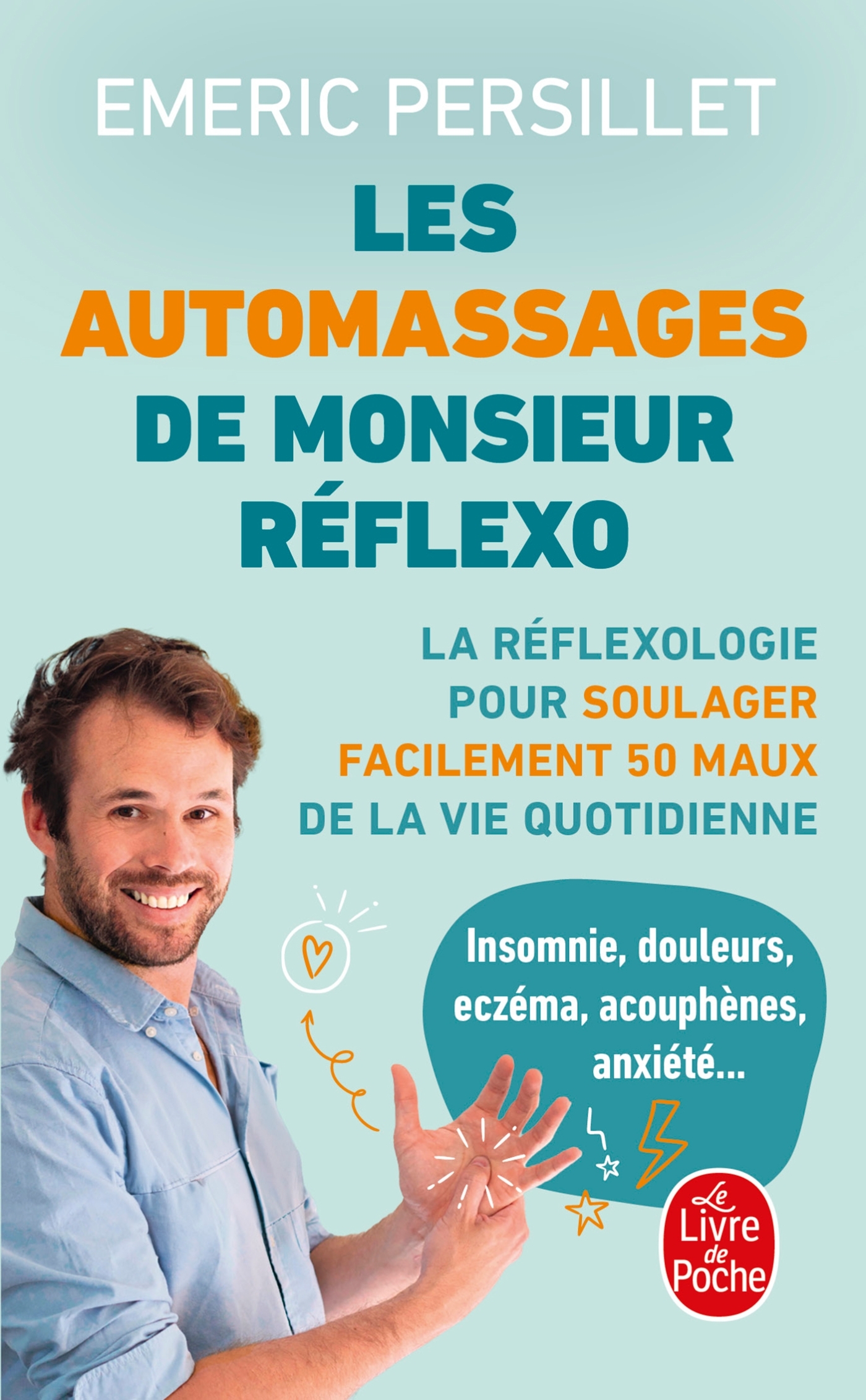 Les Auto-massages de Monsieur Réflexo -  Emeric Persillet (Monsieur Réflexo) - LGF