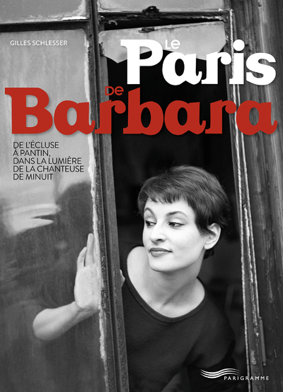 Le Paris de Barbara - Gilles Schlesser - PARIGRAMME