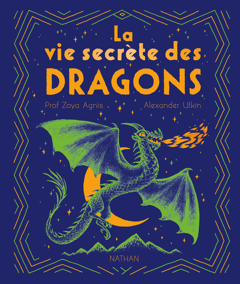 La vie secrète des dragons - Zoya Agnis - NATHAN