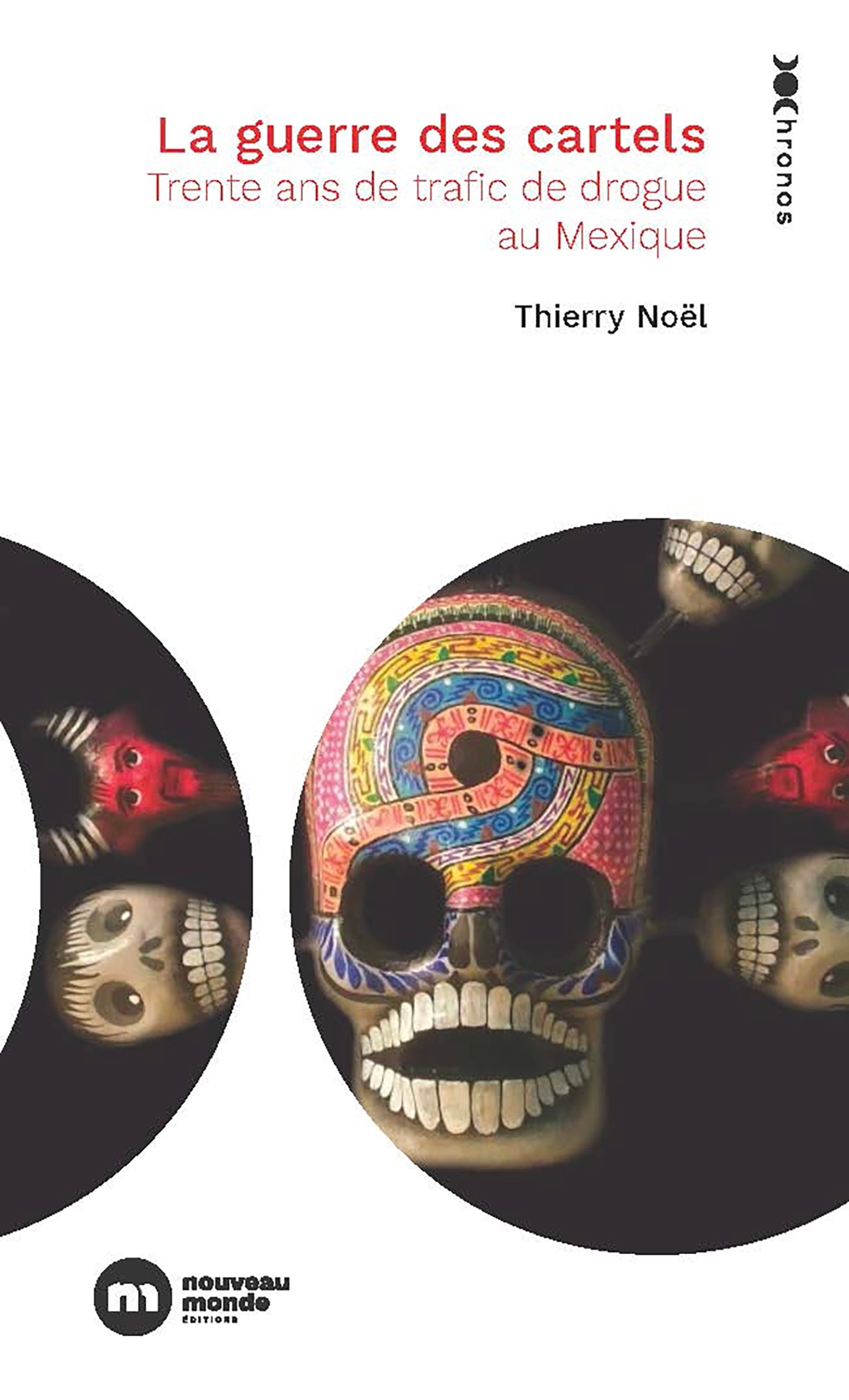 La Guerre des cartels - Thierry Noel - NOUVEAU MONDE