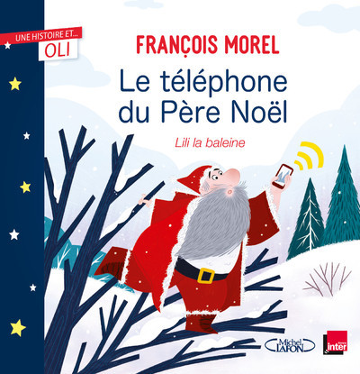 OLI - Le téléphone du Père Noël - François Morel - MICHEL LAFON