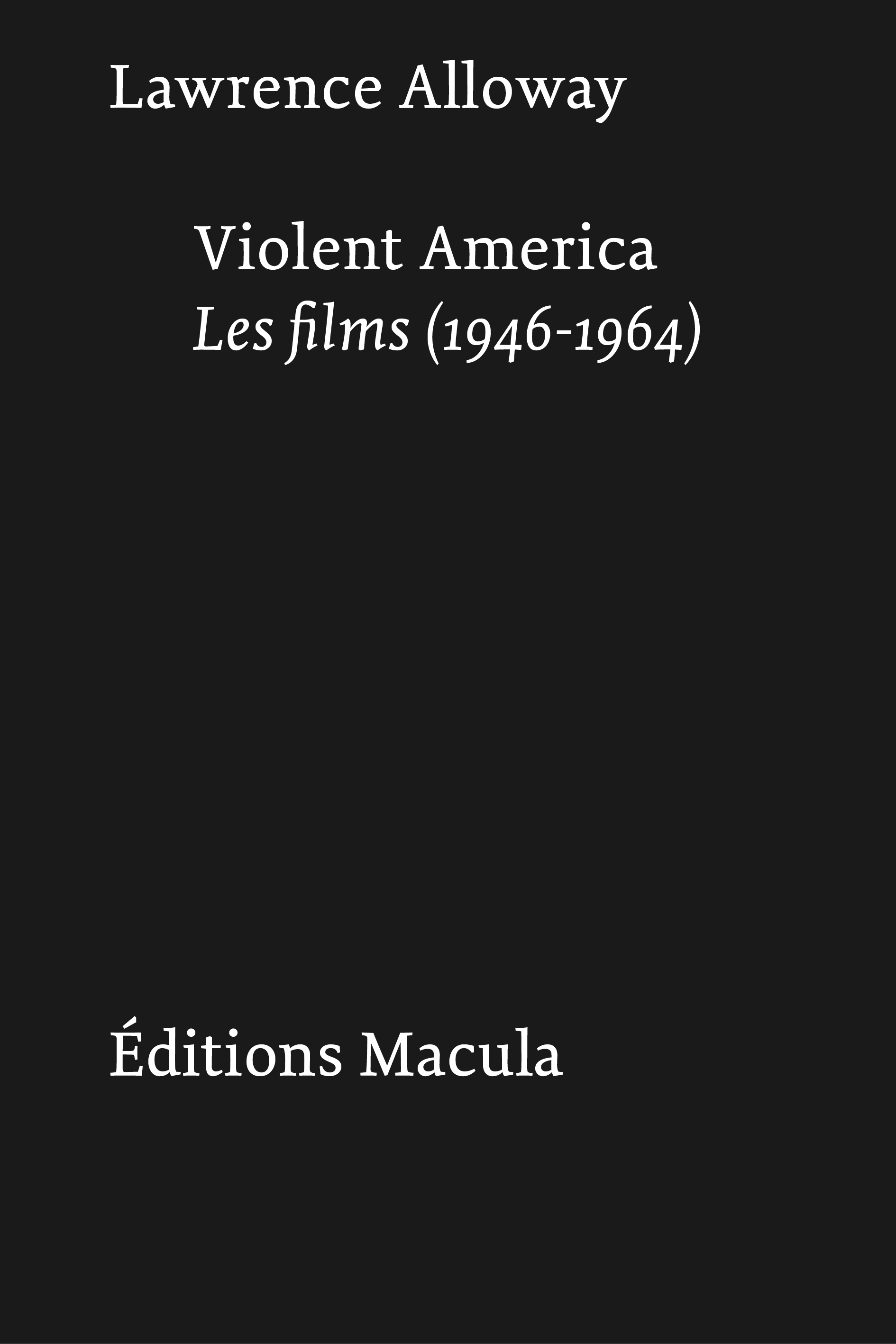 Violent America - Lawrence Alloway, Jim Hoberman - MACULA