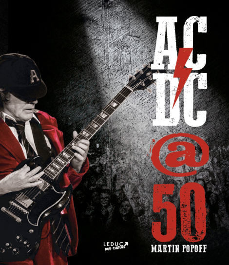AC/DC @50 - Martin Popoff - LEDUC POP CULT