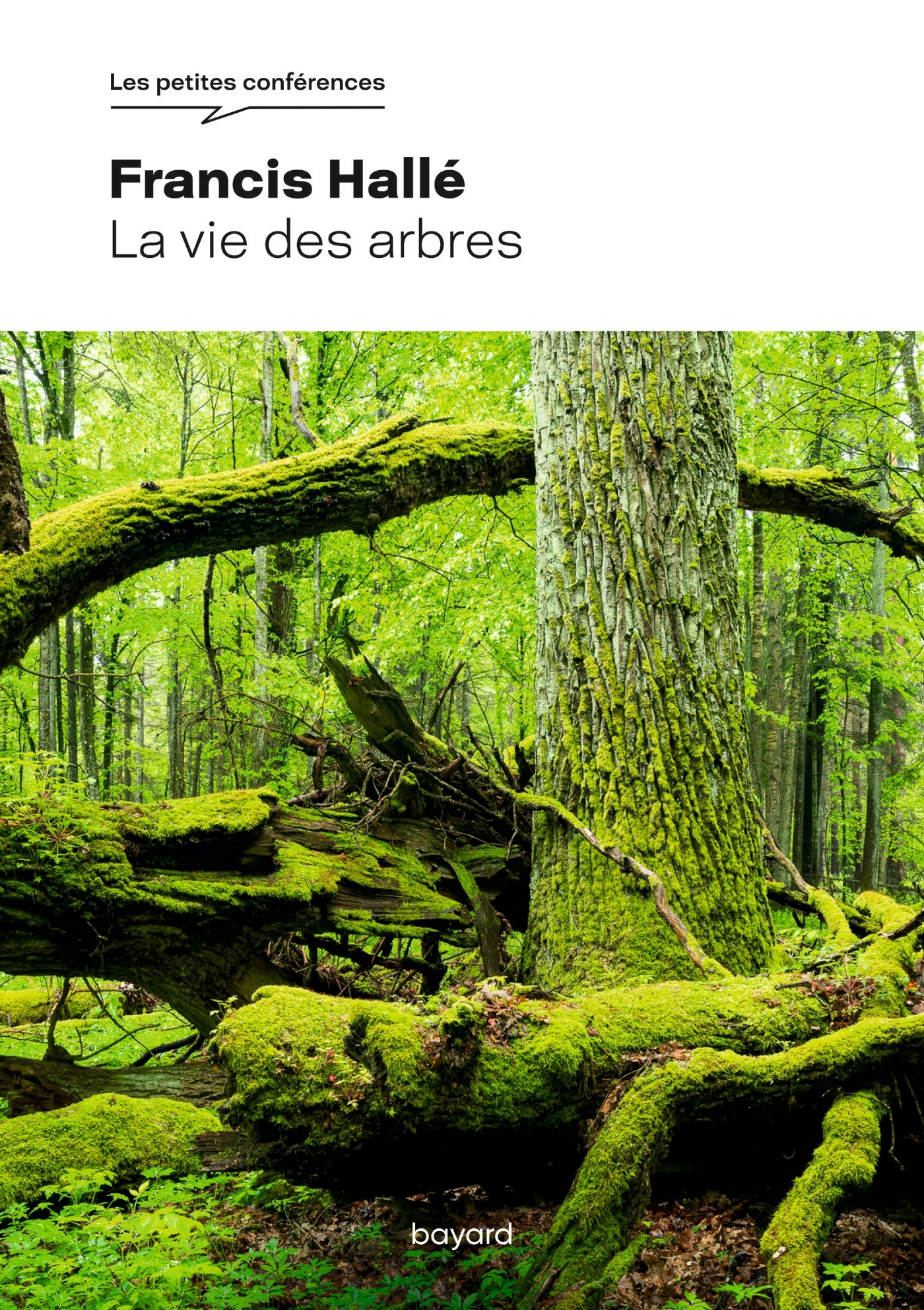 La vie des arbres - Francis Hallé - BAYARD ADULTE