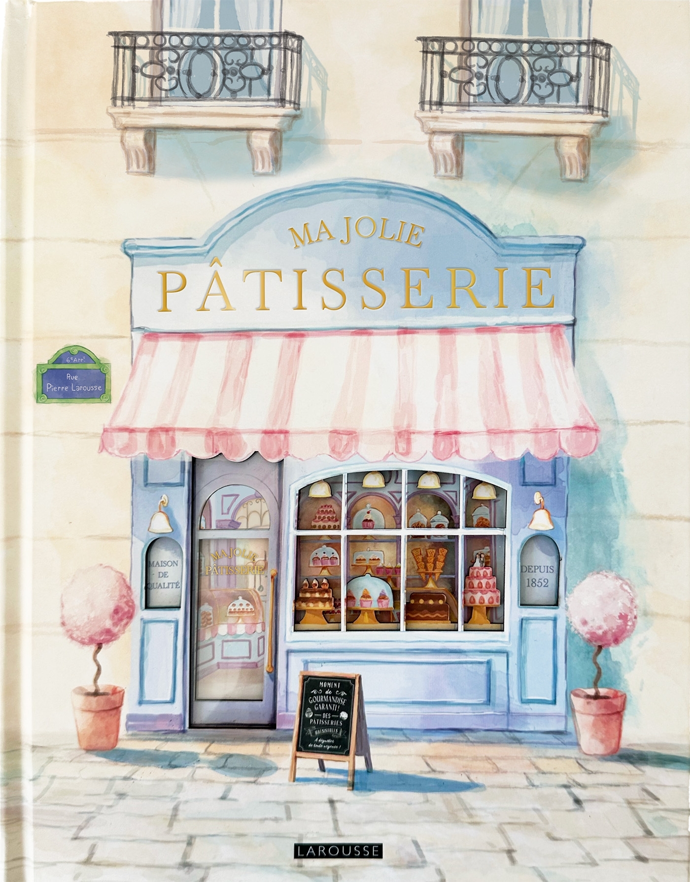 Ma jolie pâtisserie -  , Fabrice Besse - LAROUSSE