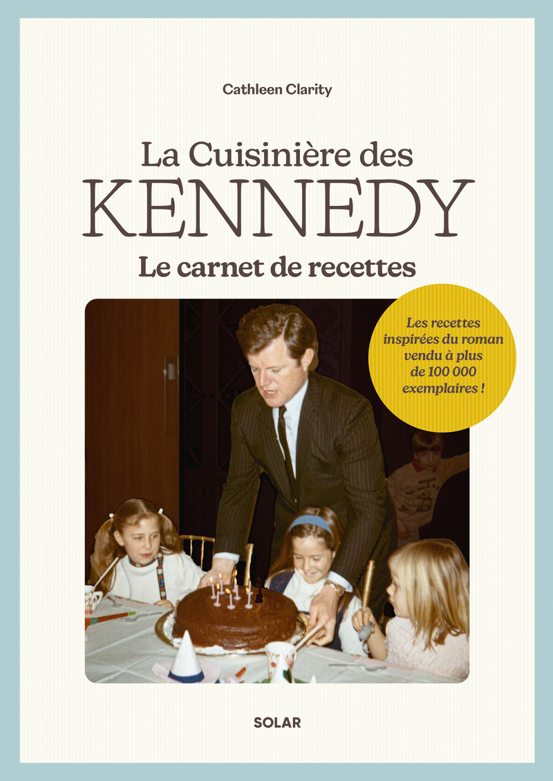 La cuisinière des Kennedy - Le carnet de recettes -  Collectif, Valérie Paturaud - SOLAR
