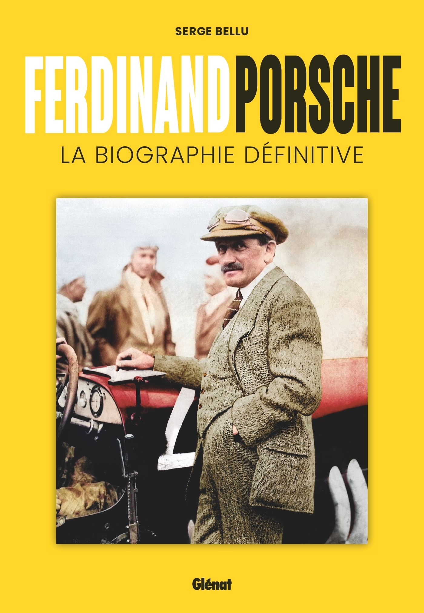 Ferdinand Porsche - Serge Bellu - GLENAT