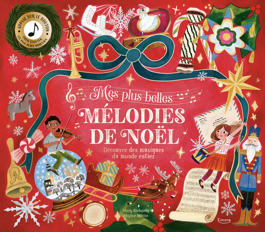 Mes plus belles mélodies de noël - Découvre des musiques du monde entier - Mary Richards - KIMANE