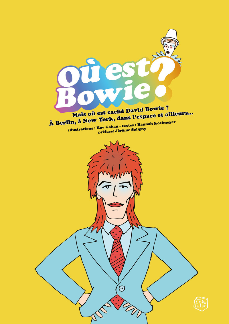 Ou est Bowie ? - Hannah Koelmeyer - LE BOULON