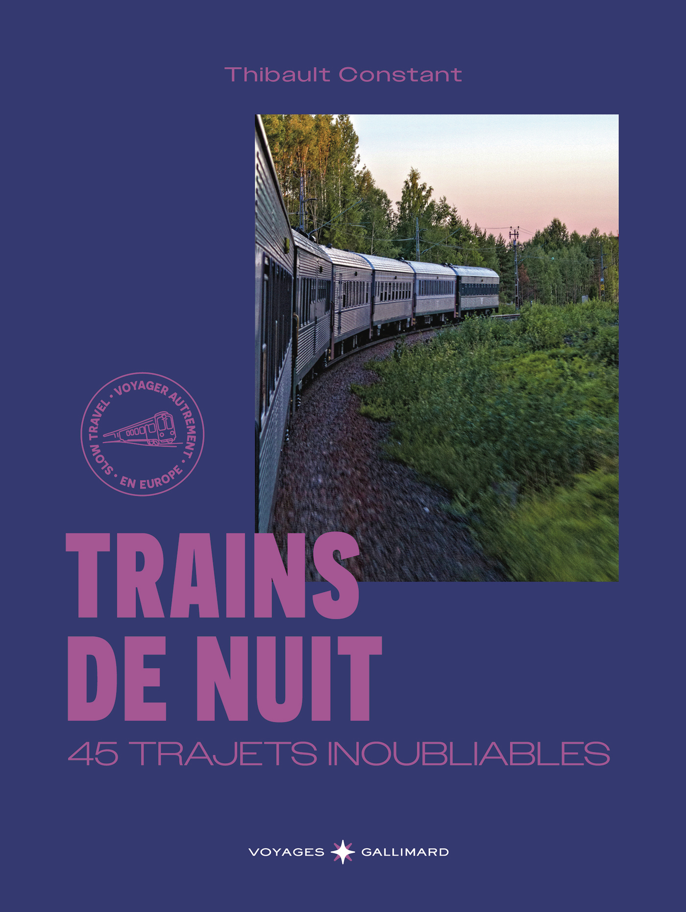 Trains de nuit -  THIBAULT CONSTANT, Thibault Constant - GALLIM LOISIRS