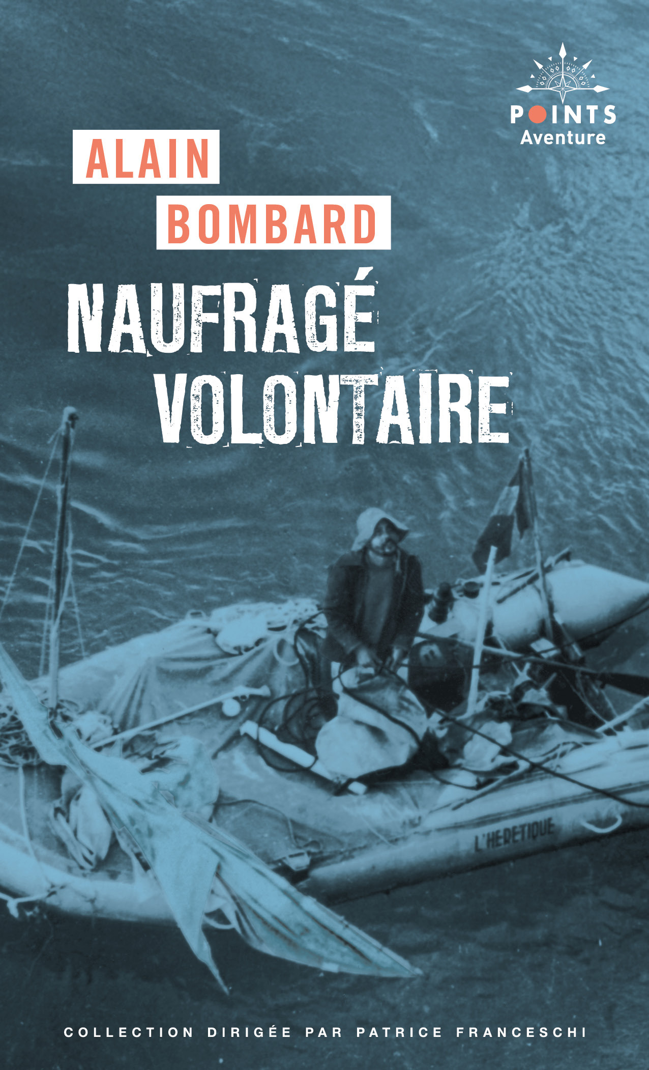 Naufragé volontaire - Alain Bombard - POINTS