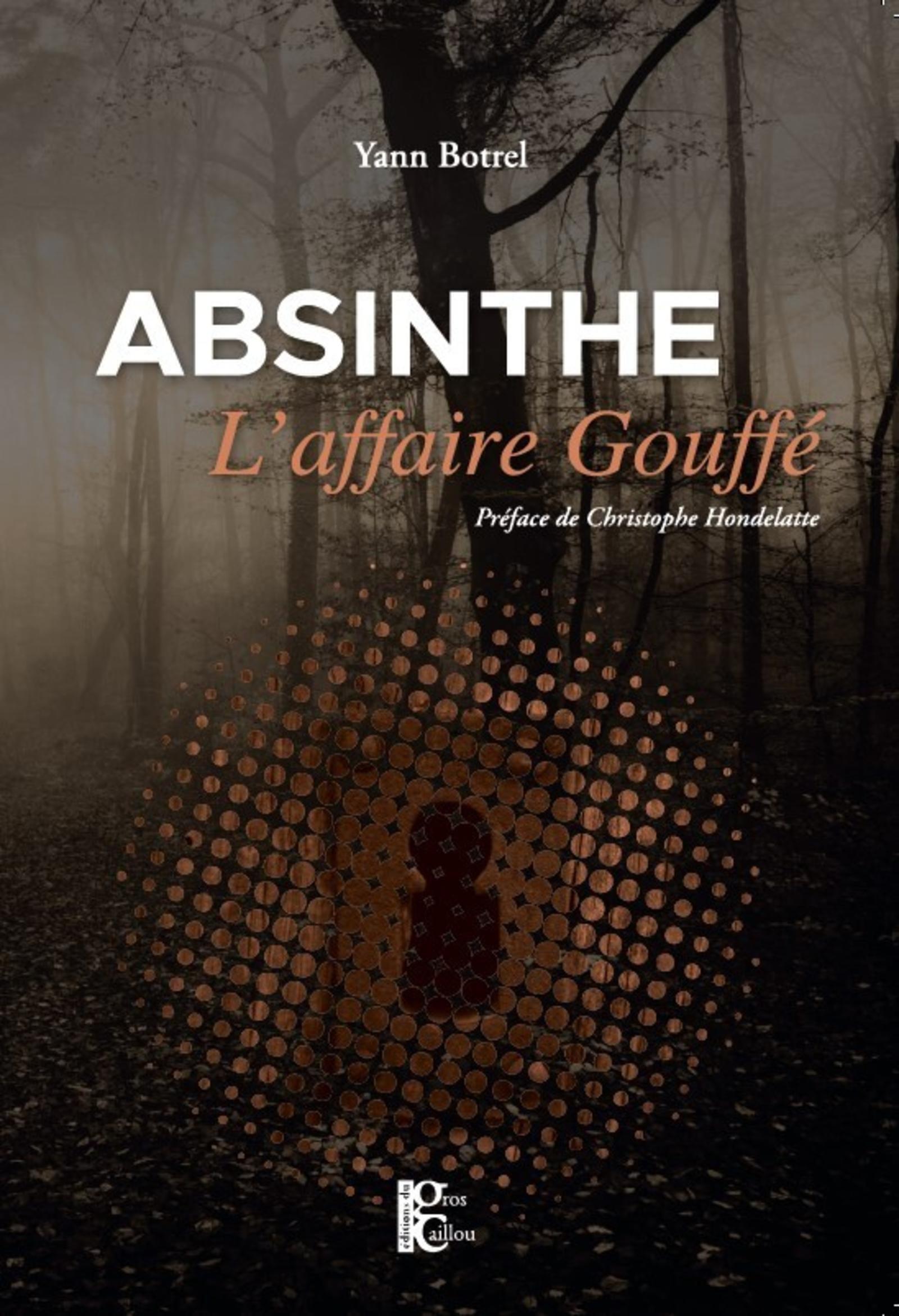 Absinthe, l'affaire Gouffé - yann botrel - DU GROS CAILLOU