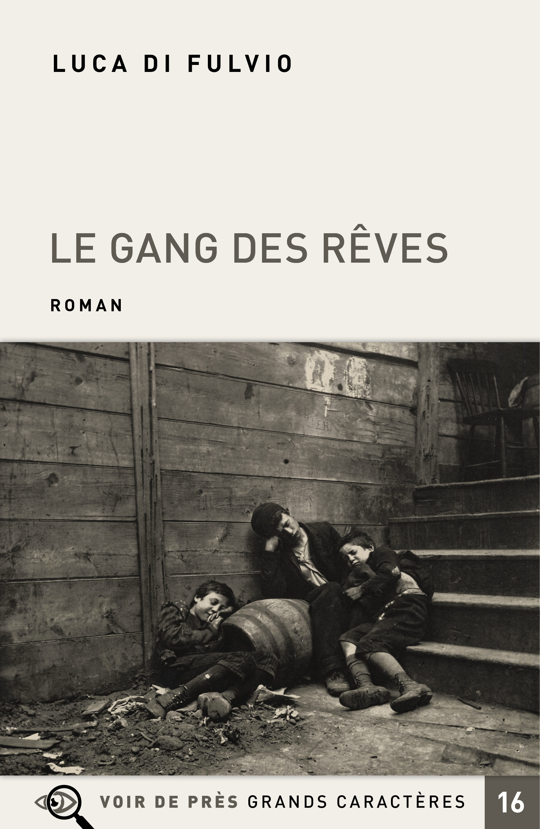LE GANG DES REVES - 2 VOLUMES - Luca Di Fulvio - VOIR DE PRES