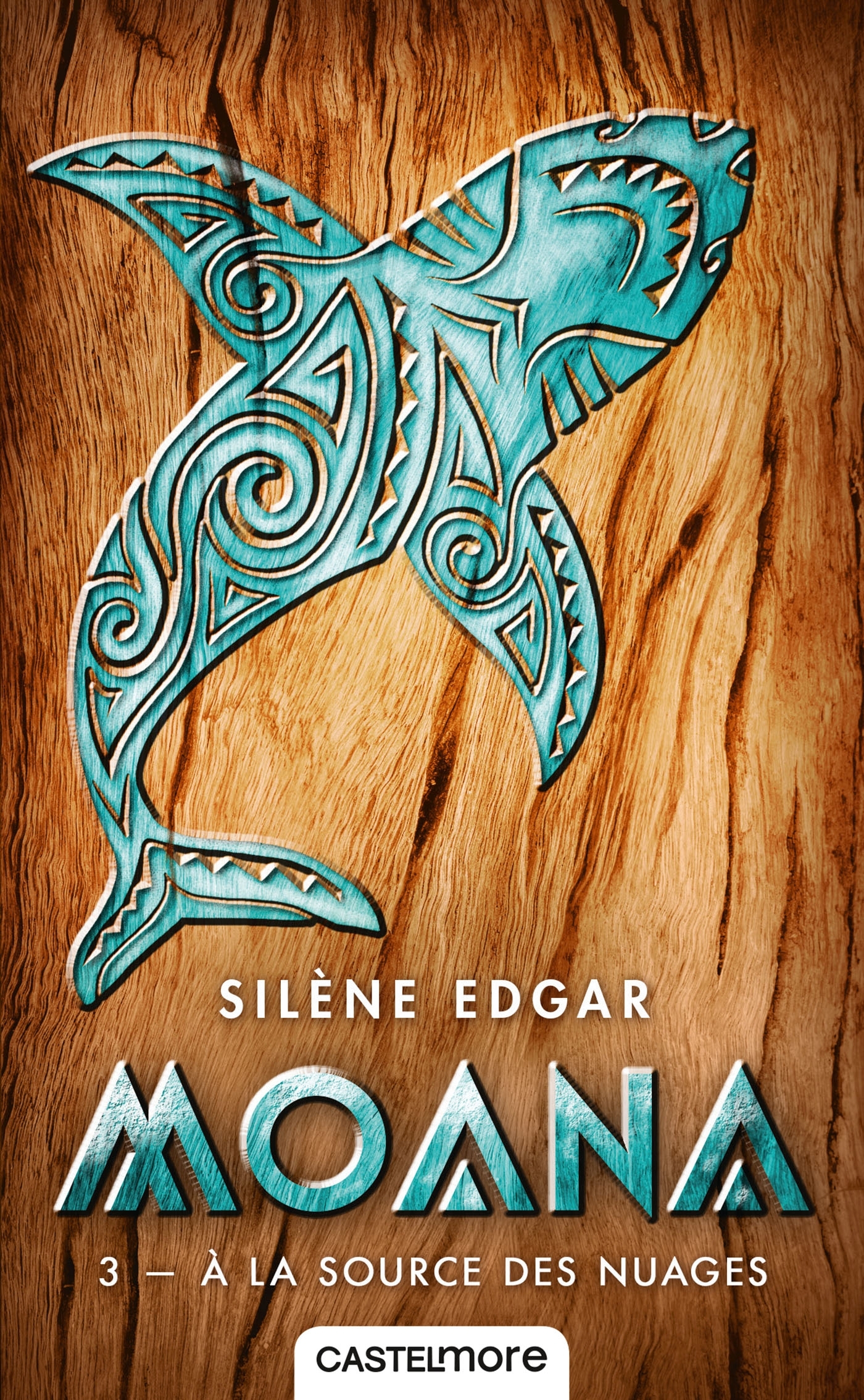 Moana, T3 : À la source des nuages - Silène Edgar - CASTELMORE