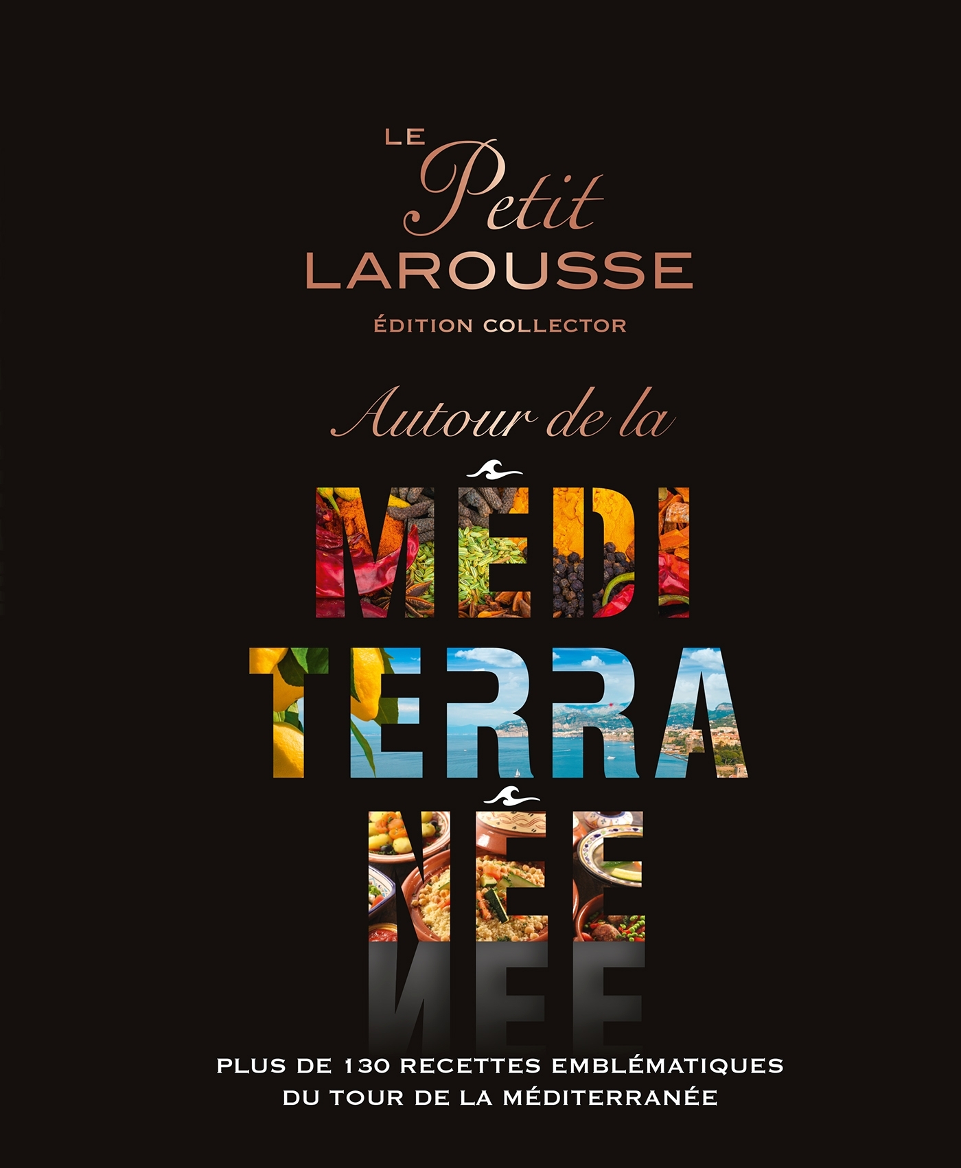 Le Petit Larousse Autour de la Méditerranée -   - LAROUSSE