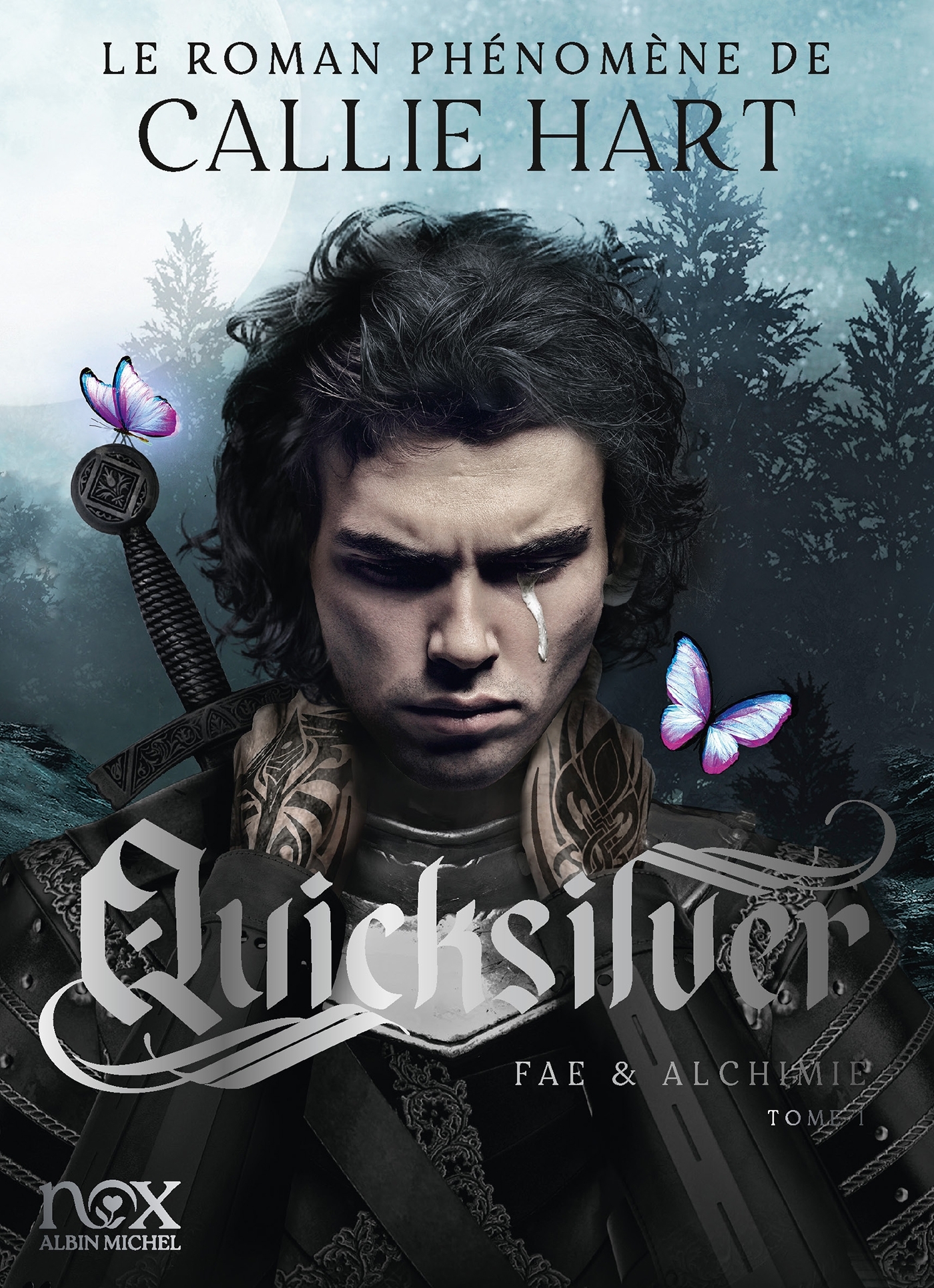 Quicksilver - Fae & Alchimie T1 (édition brochée - version française) - Callie Hart - ALBIN MICHEL