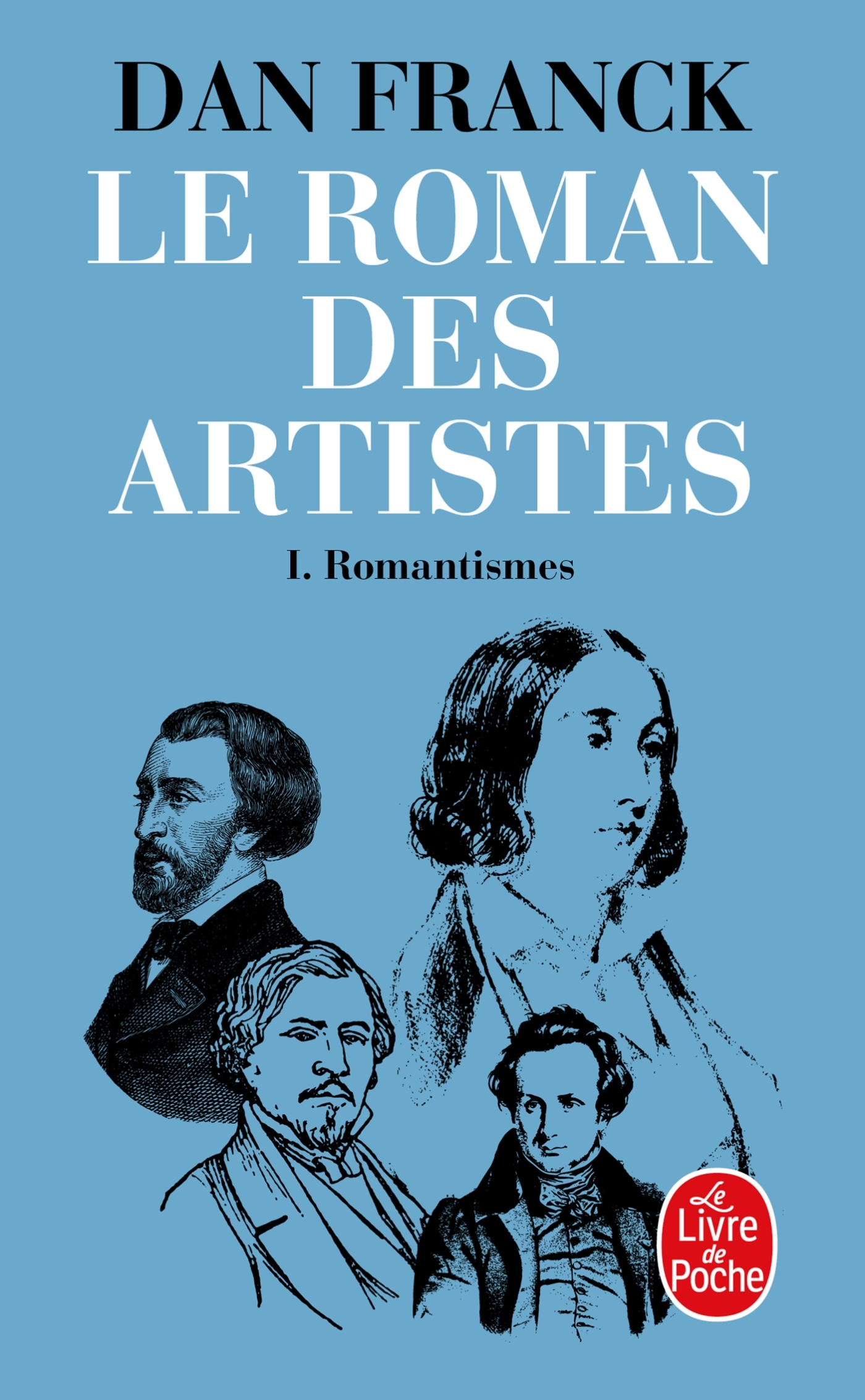 Le Roman des artistes - Dan Franck - LGF