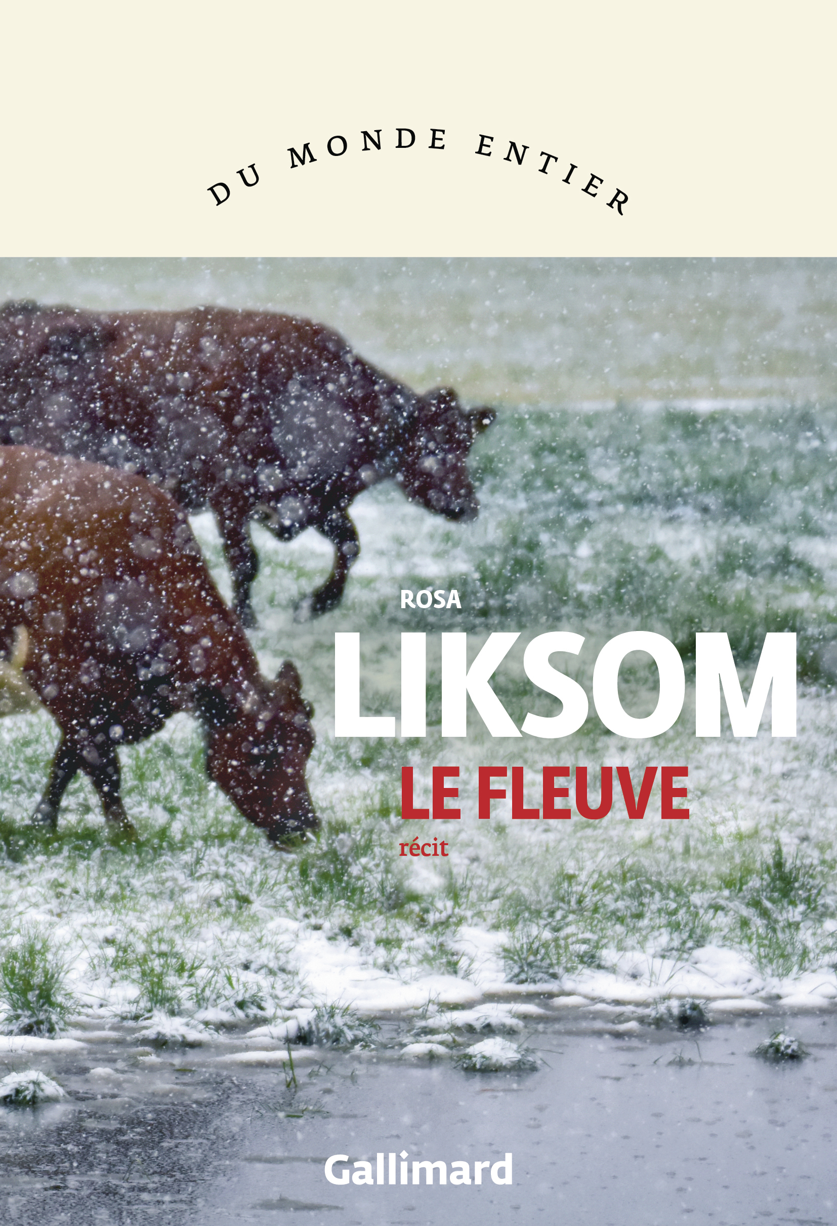 Le fleuve - Rosa Liksom - GALLIMARD