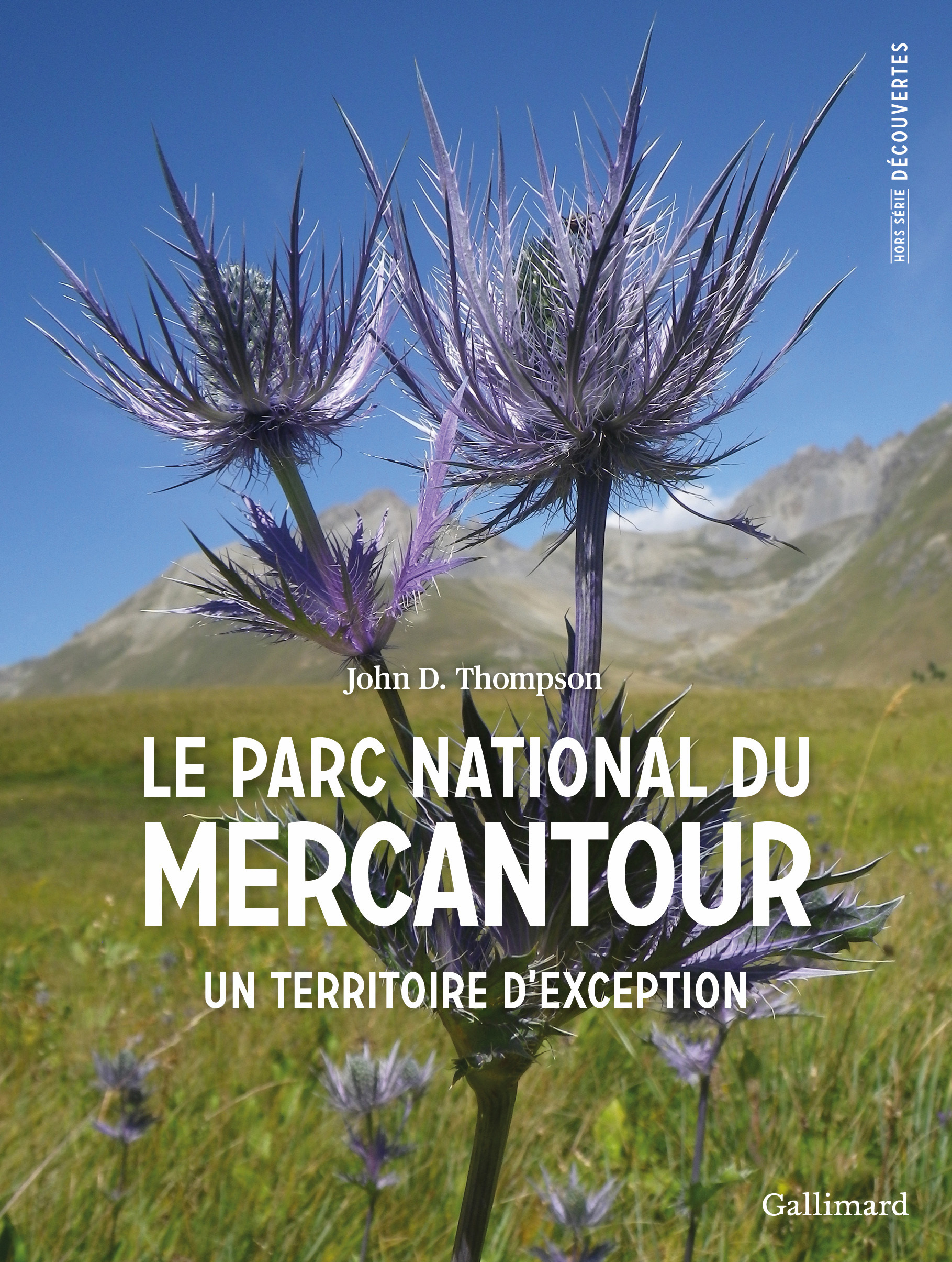 Le Parc national du Mercantour - John Thompson, John D. Thompson - GALLIMARD