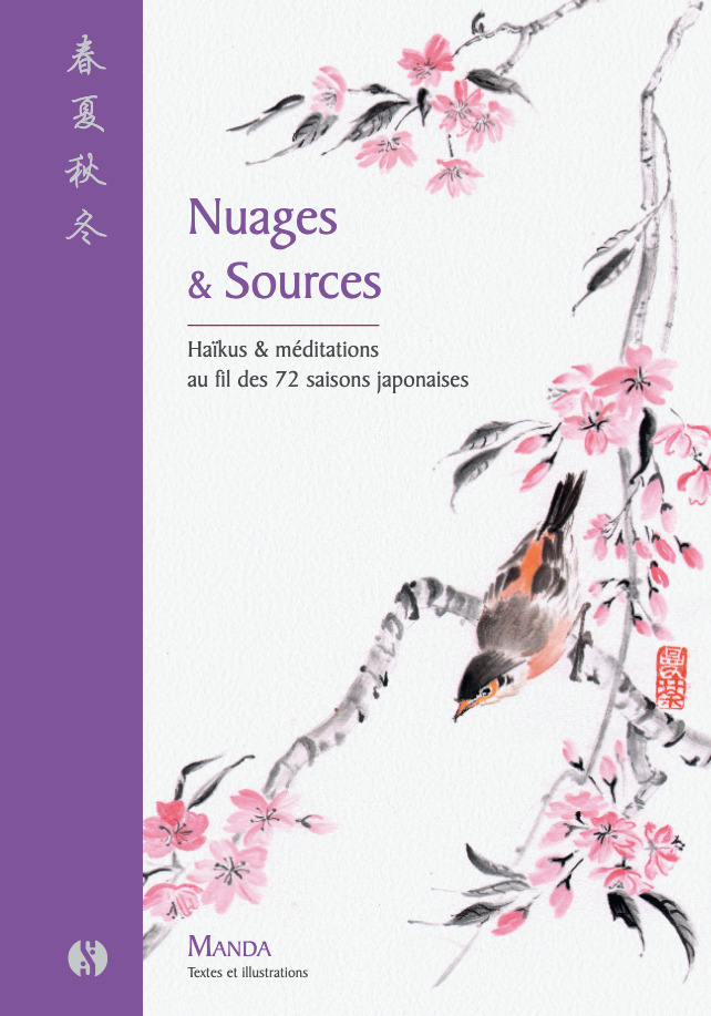 Nuages & Sources - Haïkus & méditations au fil des 72 saisons japonaises -  Manda - SYNCHRONIQUE