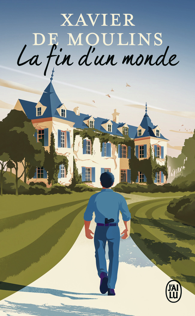 La fin d'un monde - Xavier de Moulins - J'AI LU