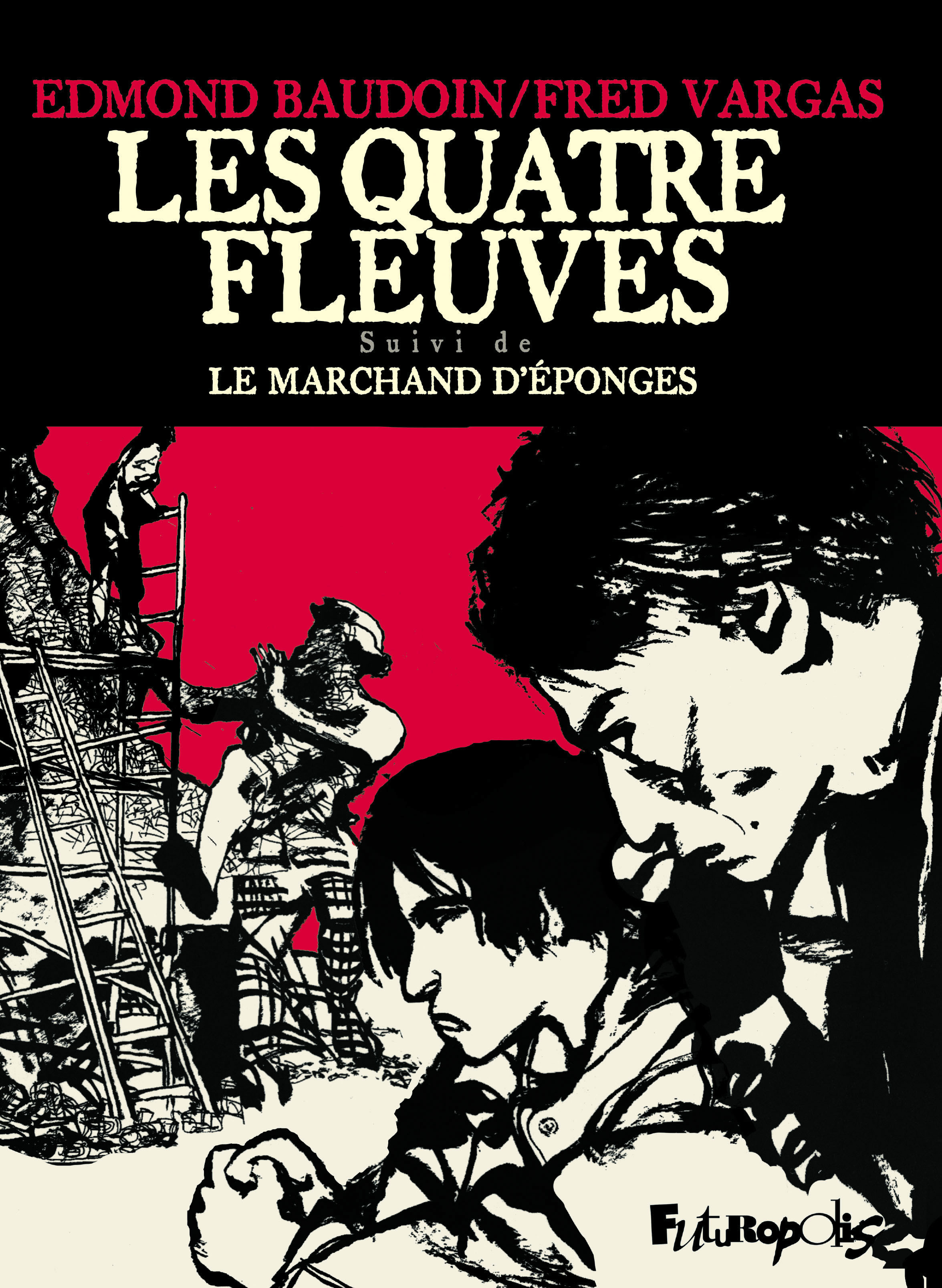 Les quatre fleuves -  EDMOND BAUDOIN, Edmond Baudoin, Fred Vargas - FUTUROPOLIS