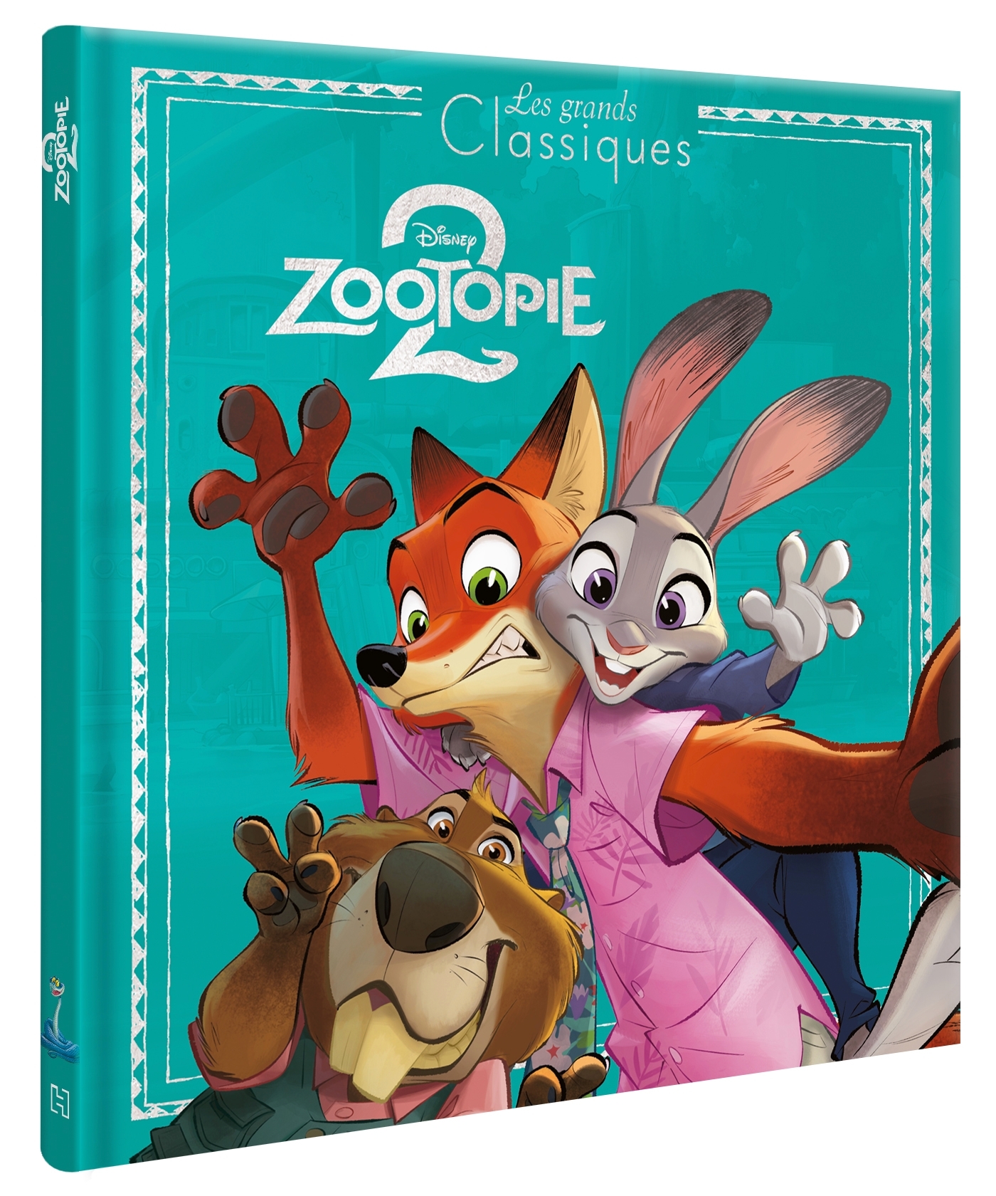 ZOOTOPIE 2 - Les Grands Classiques, L'histoire du film - Disney -  - DISNEY HACHETTE