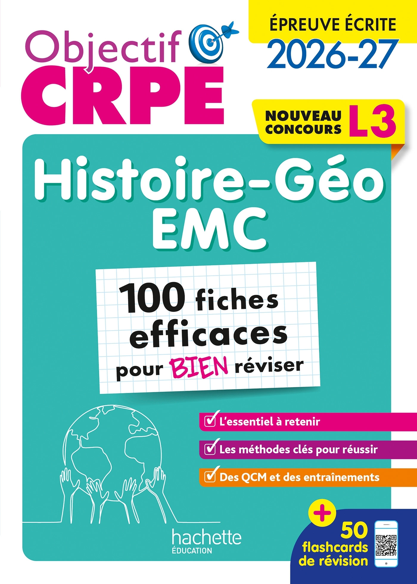 Objectif CRPE 2026 -  Histoire-géo EMC - 100 fiches efficaces pour bien réviser - L3 - Laurent Bonnet, Julien Cuminetto - HACHETTE EDUC