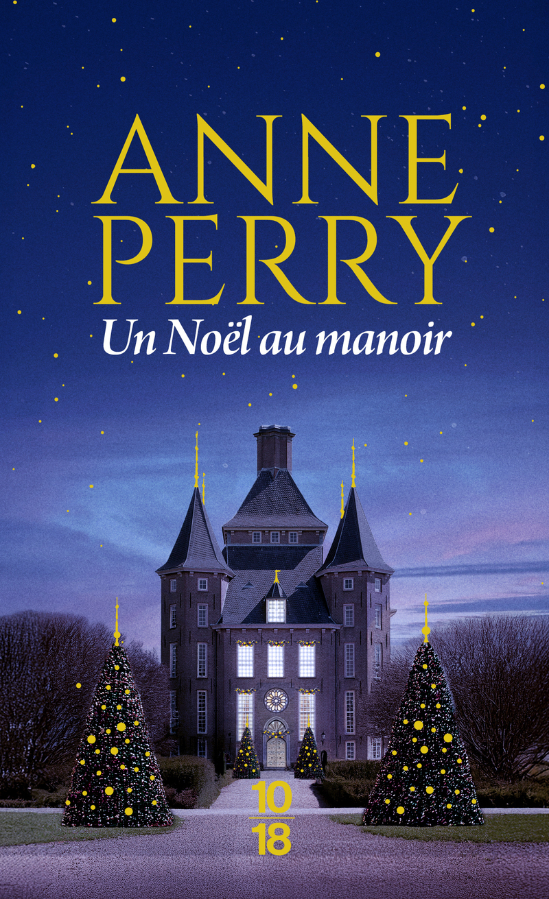Un Noël au manoir - Anne Perry - 10 X 18