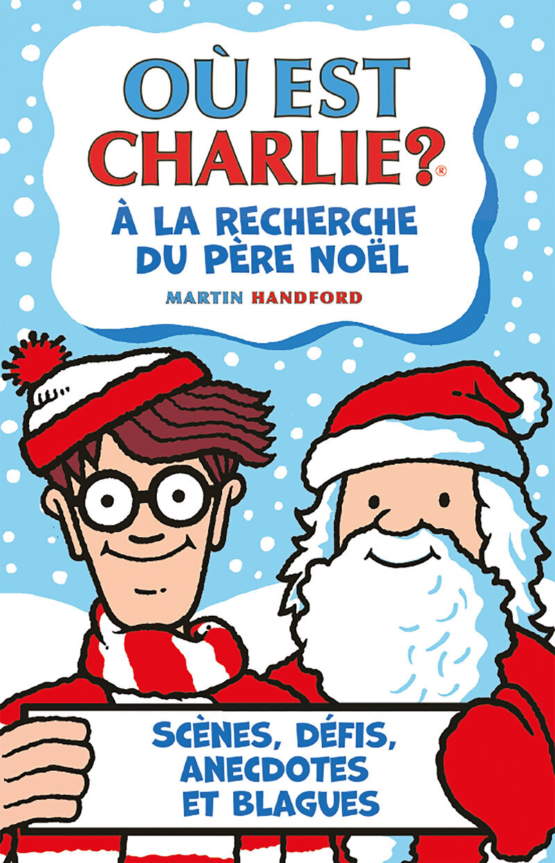 Où est Charlie ? À la recherche du Père Noël - Martin Handford - GRUND
