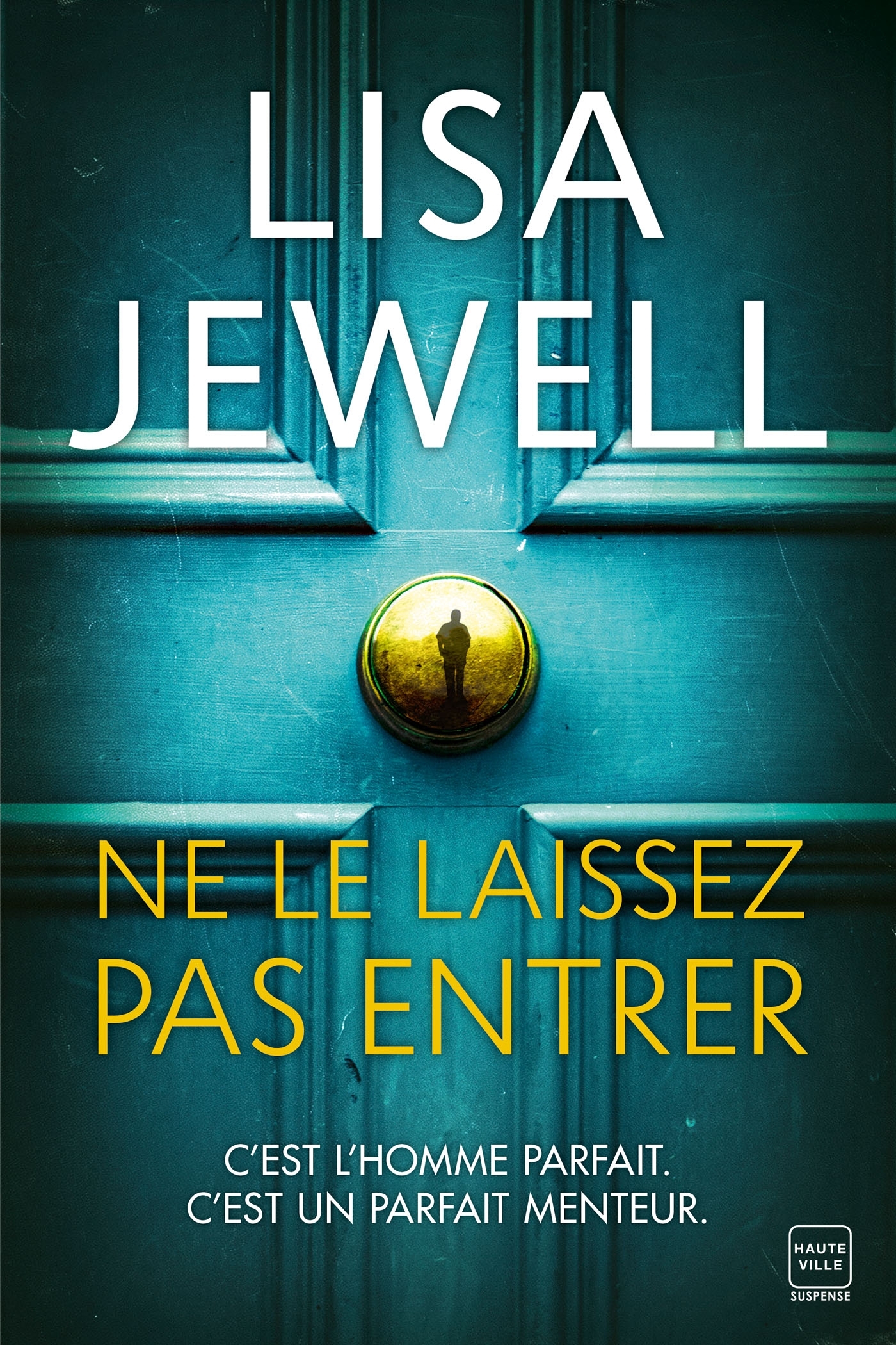 Ne le laissez pas entrer - Lisa Jewell - HAUTEVILLE