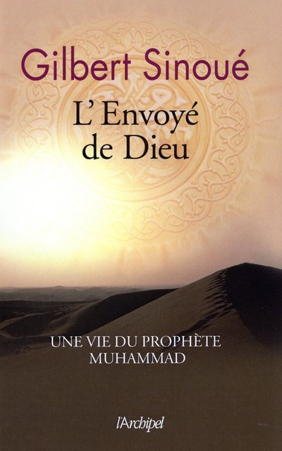 L'Envoyé de Dieu - Gilbert Sinoué - ARCHIPEL