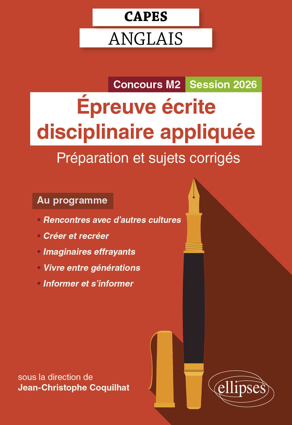 CAPES Anglais 2026 - Épreuve écrite disciplinaire appliquée -  Collectif, Jean-Christophe Coquilhat - ELLIPSES
