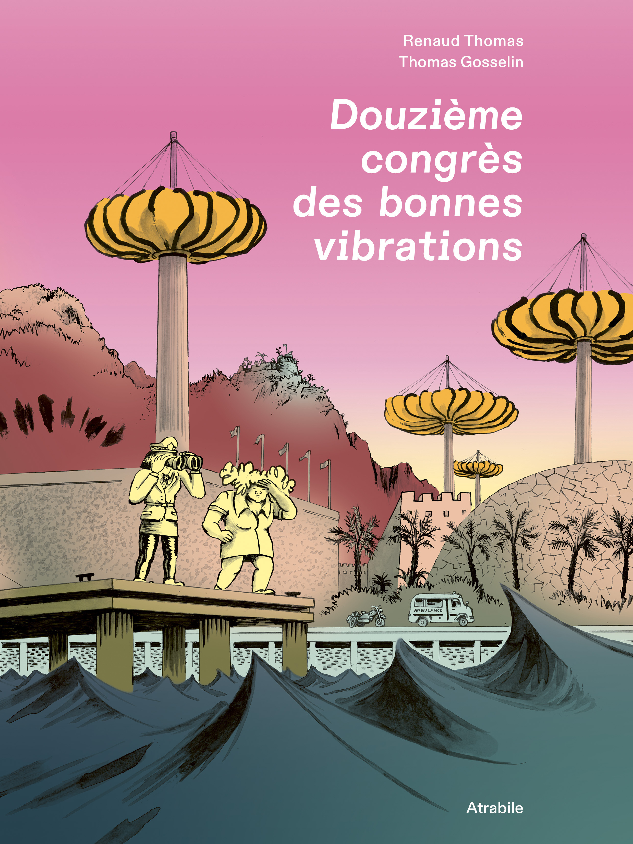 Douzième congrès des bonnes vibrations -  - ATRABILE