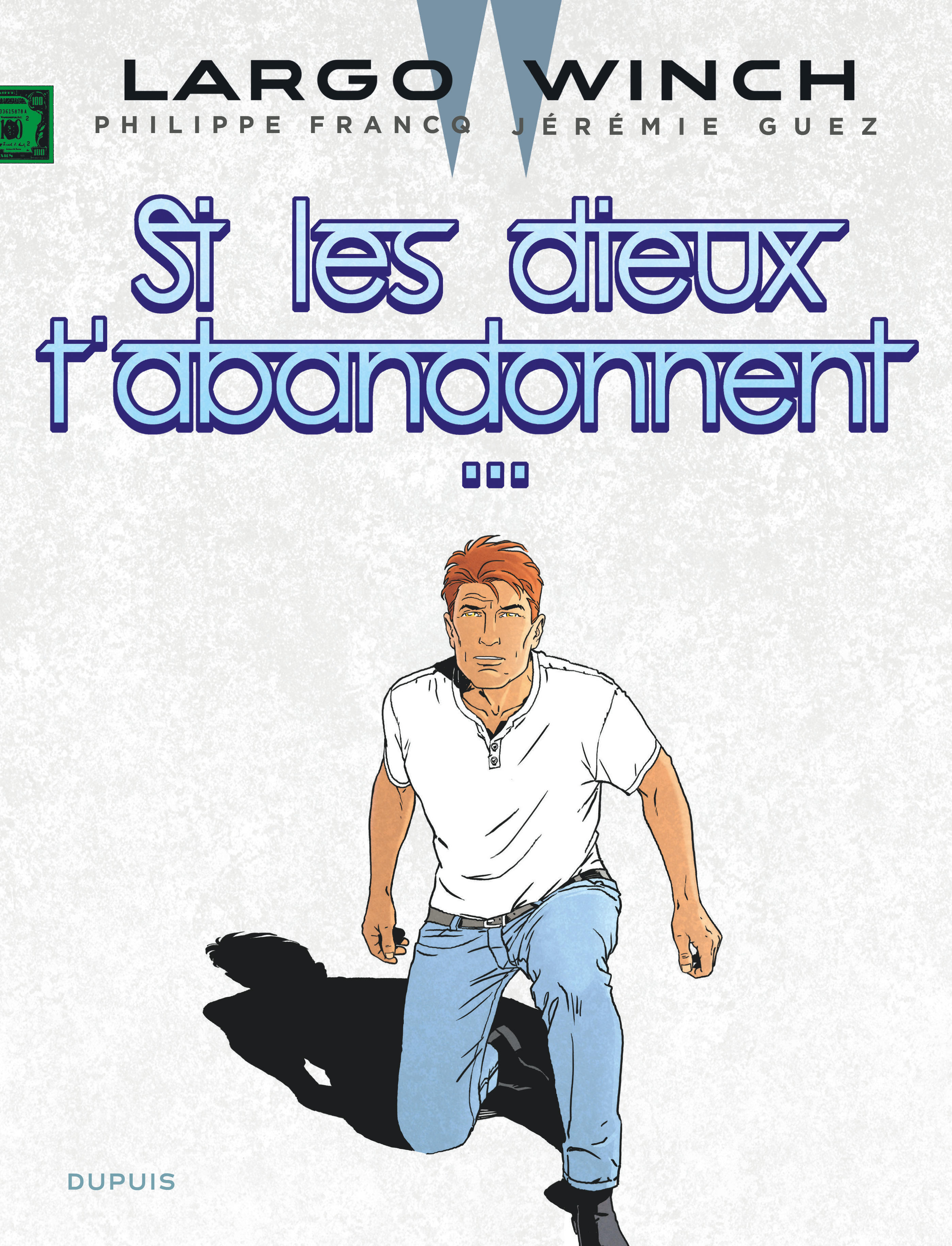 Largo Winch - Tome 25 - Si les dieux t'abandonnent... -  Guez jeremie - DUPUIS