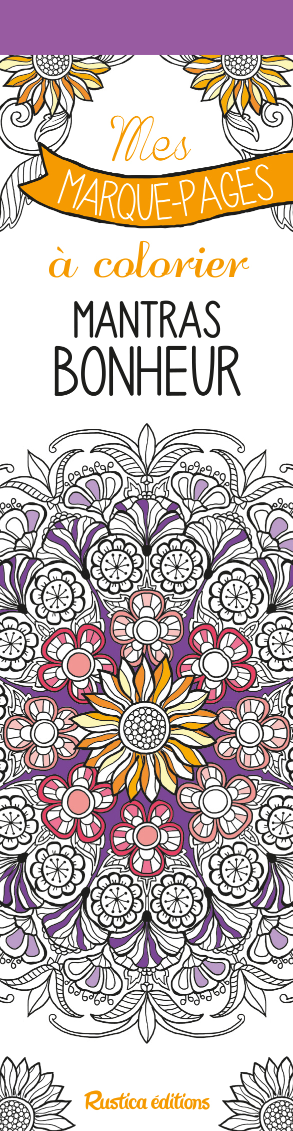 Mes marque-pages à colorier : mantras bonheur -  - RUSTICA