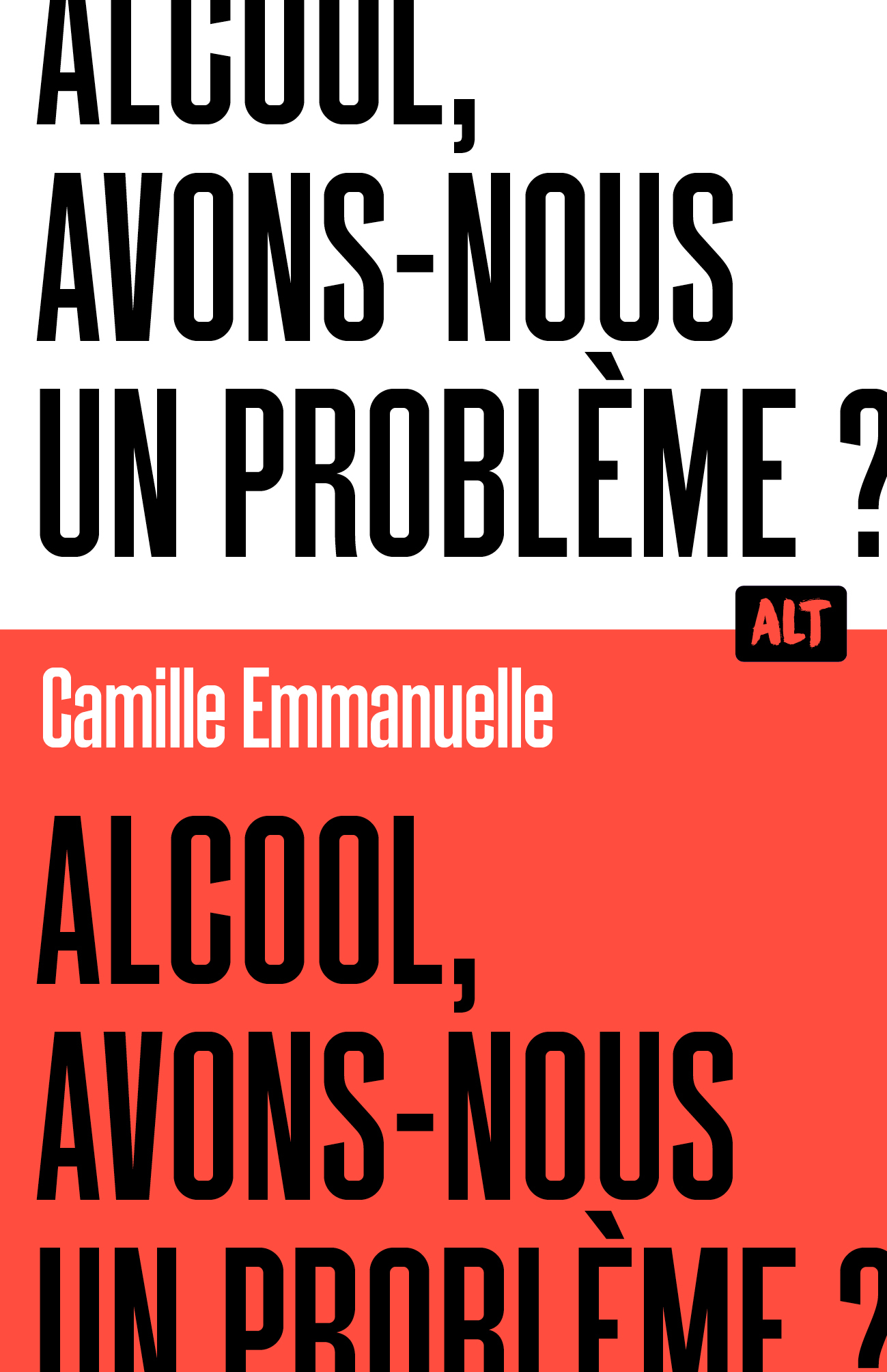 Alcool, avons-nous un problème ? / Collection ALT - Camille Emmanuelle - MARTINIERE J