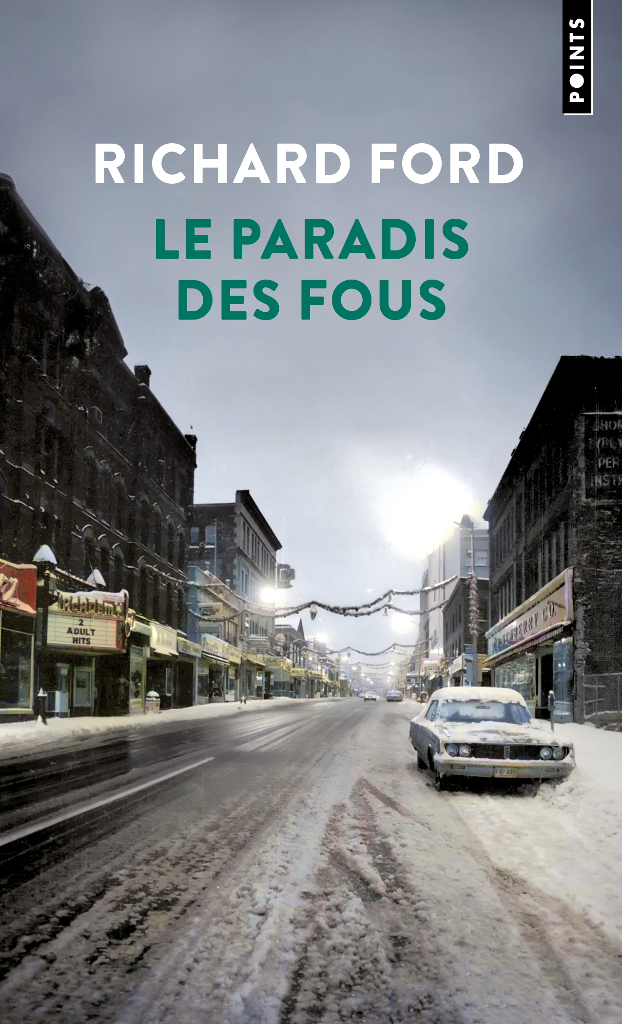 Le Paradis des fous - Richard Ford - POINTS